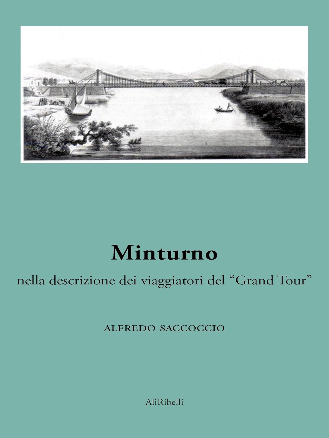 ler totalmente Minturno nella descrizione dei viaggiatori del “Grand Tour” (Italian Edition)
