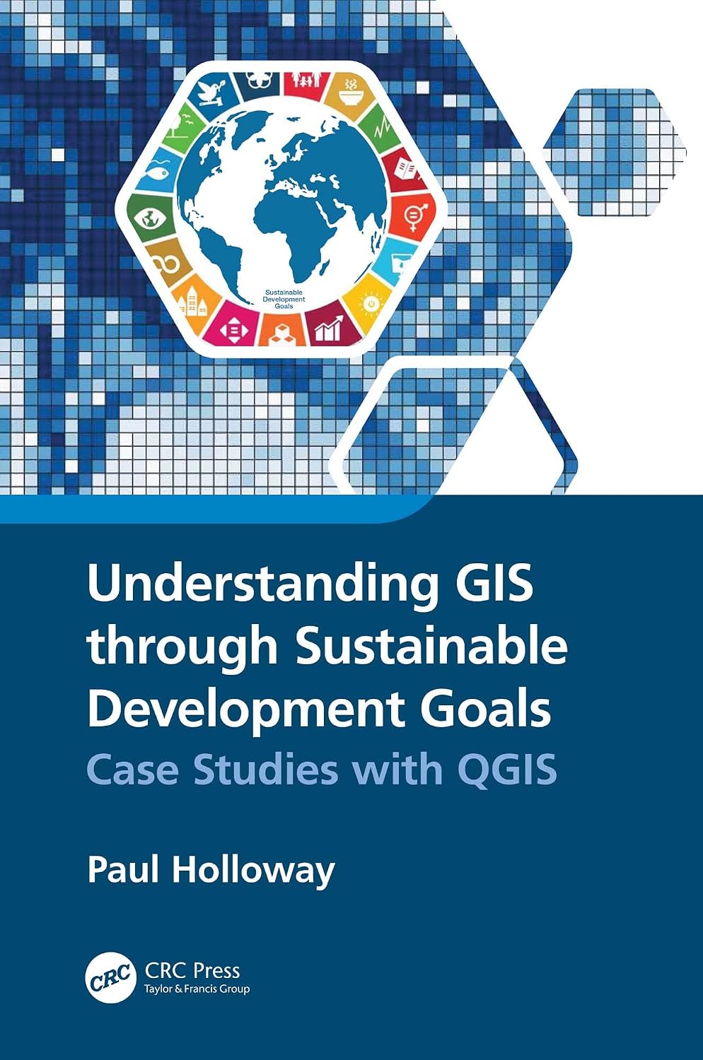 ler totalmente Understanding GIS through Sustainable Development Goals: Case Studies with QGIS (English Edition)