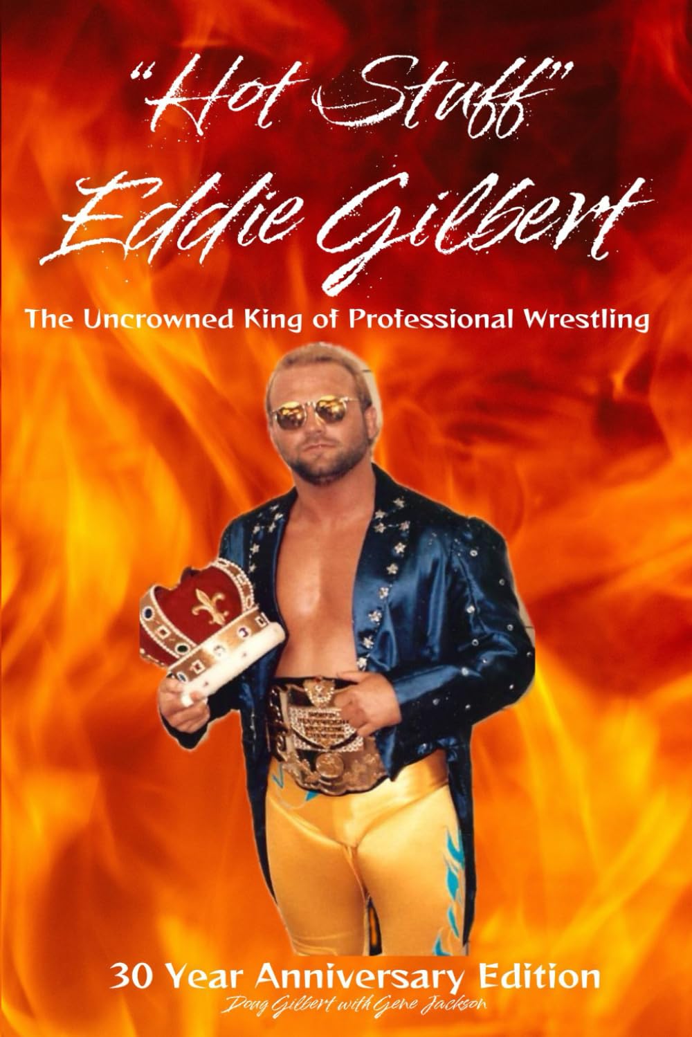"Hot Stuff" Eddie Gilbert - The Uncrowned King of Professional Wrestling baixar livro de graça