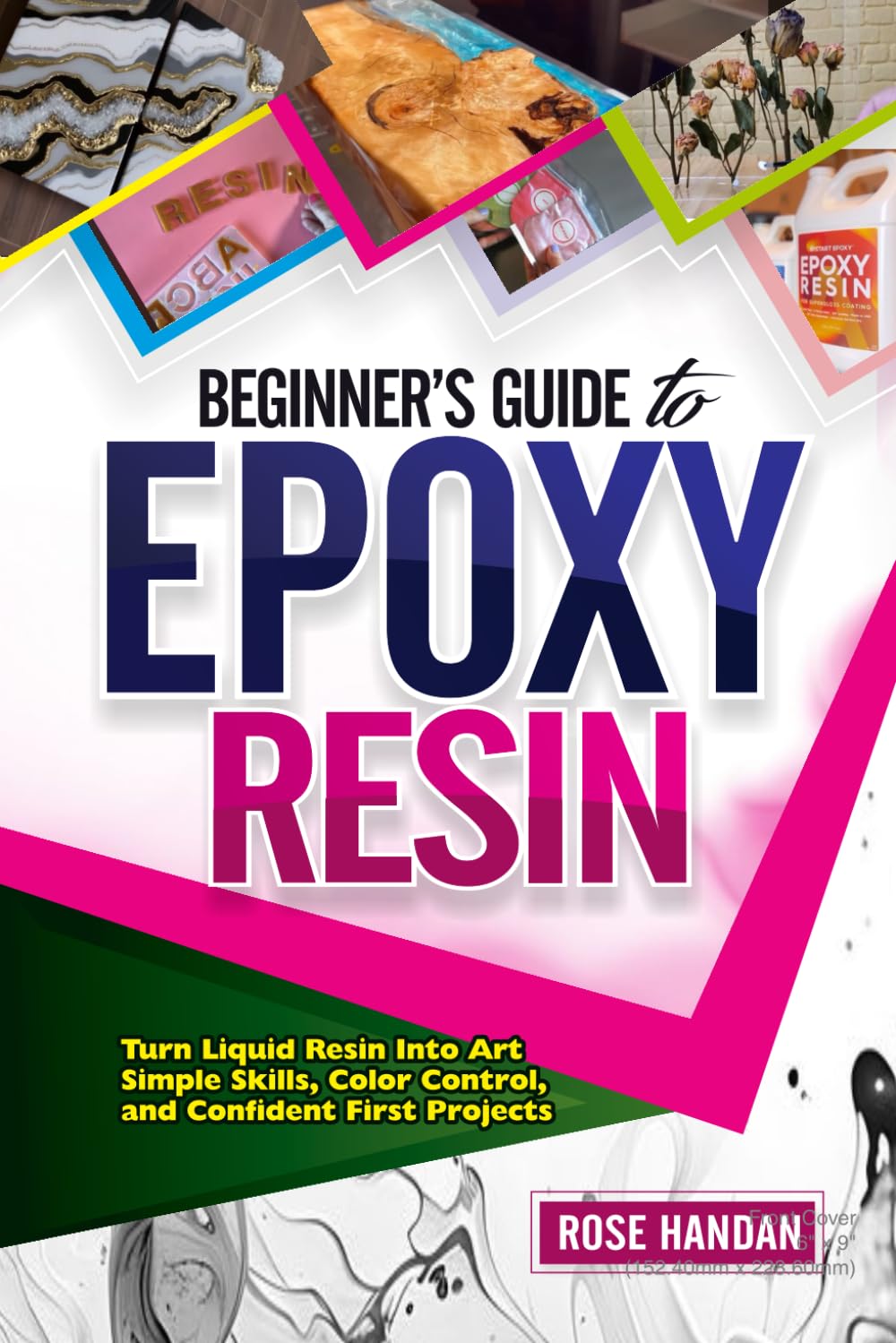 Beginner’s Guide to Epoxy Resin: Turn Liquid Resin Into Art — Simple Skills, Color Control, and Confident First Projects baixar livro de graça