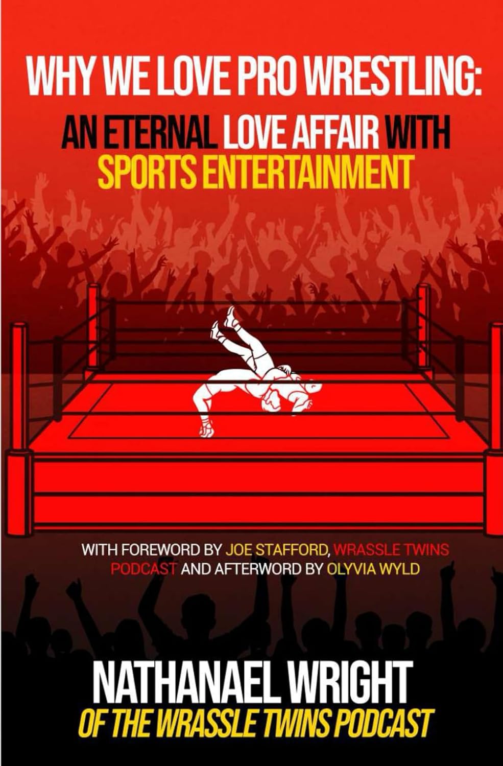 ler totalmente Why We Love Pro-Wrestling: An Eternal Love Affair With Sports Entertainment
