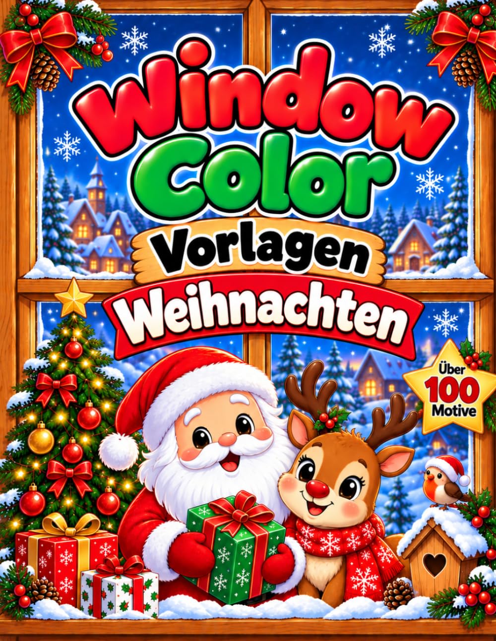 Window Color Vorlagen Weihnachten: Über 100 kreative Weihnachtsmotive für Kinder und Erwachsene zum Abpausen und Ausmalen | Wiederverwendbare Fensterbilder zum Malen und Dekorieren (German Edition) baixar livro de graça
