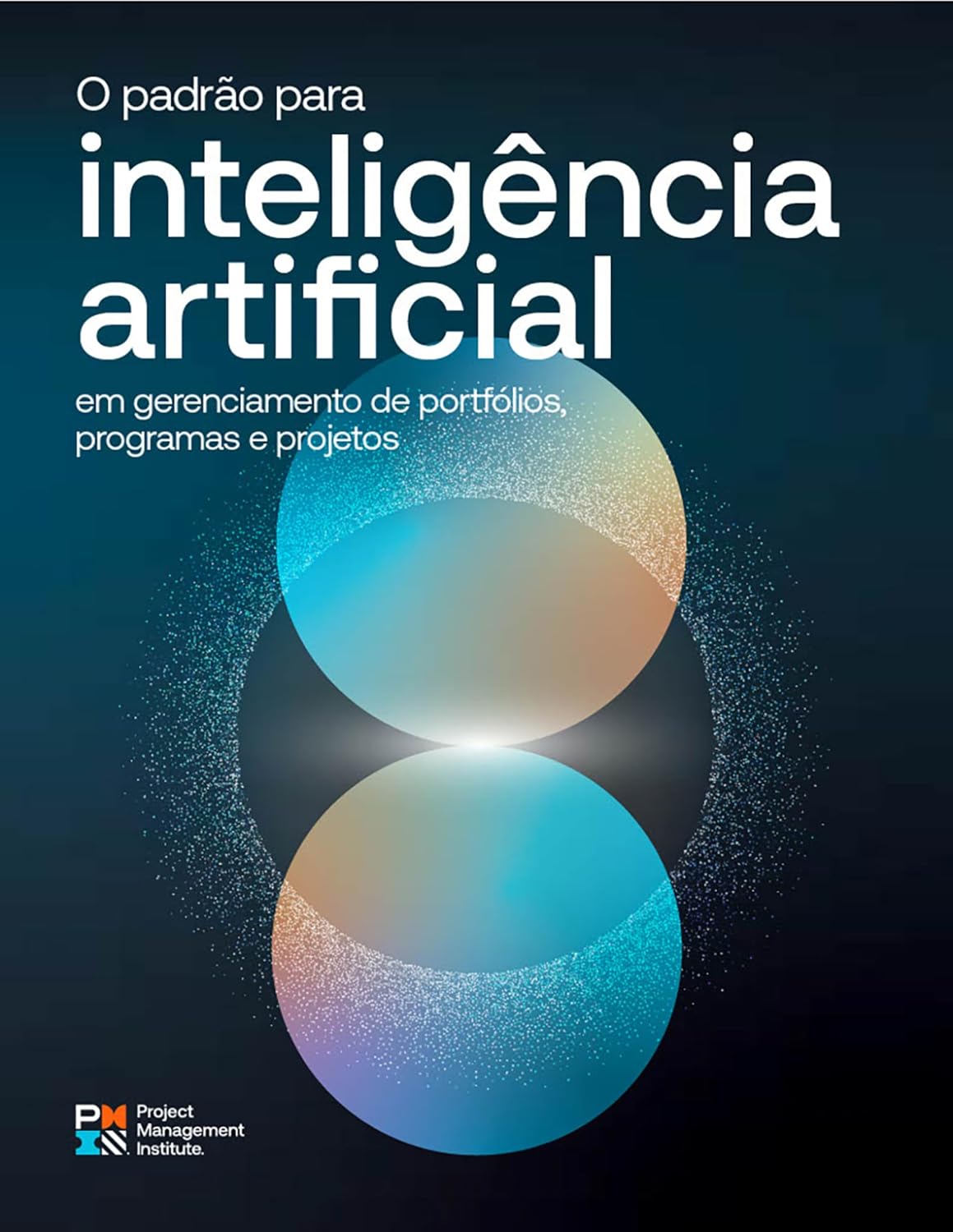 The Standard for Artificial Intelligence in Portfolio, Program, and Project Management (Brazilian Portuguese)