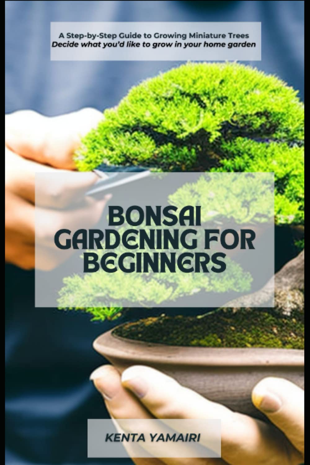 ler totalmente Bonsai Gardening For Beginners: A Step-by-Step Guide to Growing Miniature Trees