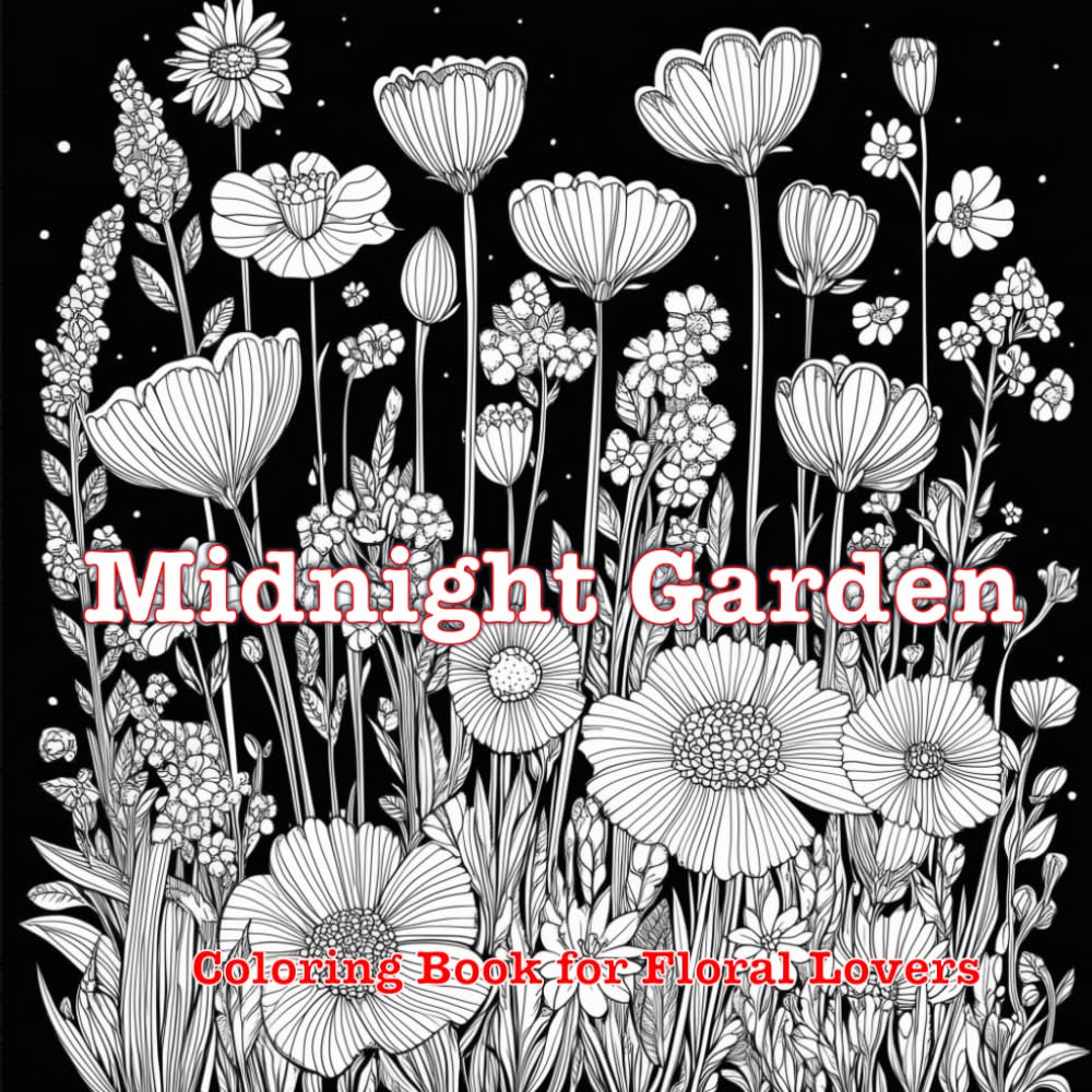 ler totalmente Midnight Garden: A Black Background Of Happy And Beautiful Flowers Coloring Book For Floral Lovers