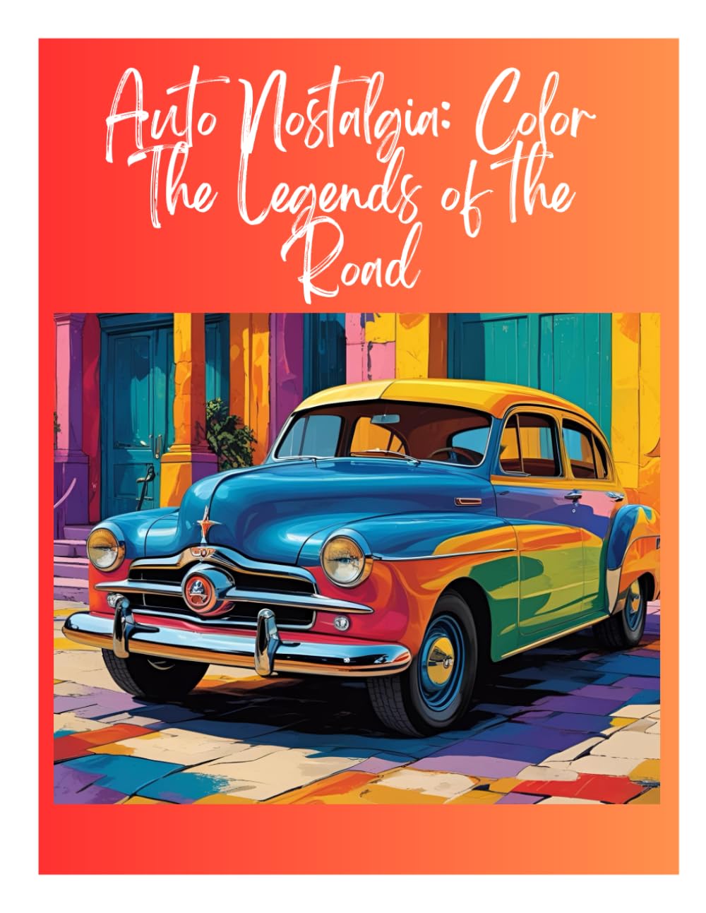 ler totalmente Auto Nostalgia: Color The Legends of the Road: Step Back In Time with These Legendary Machines