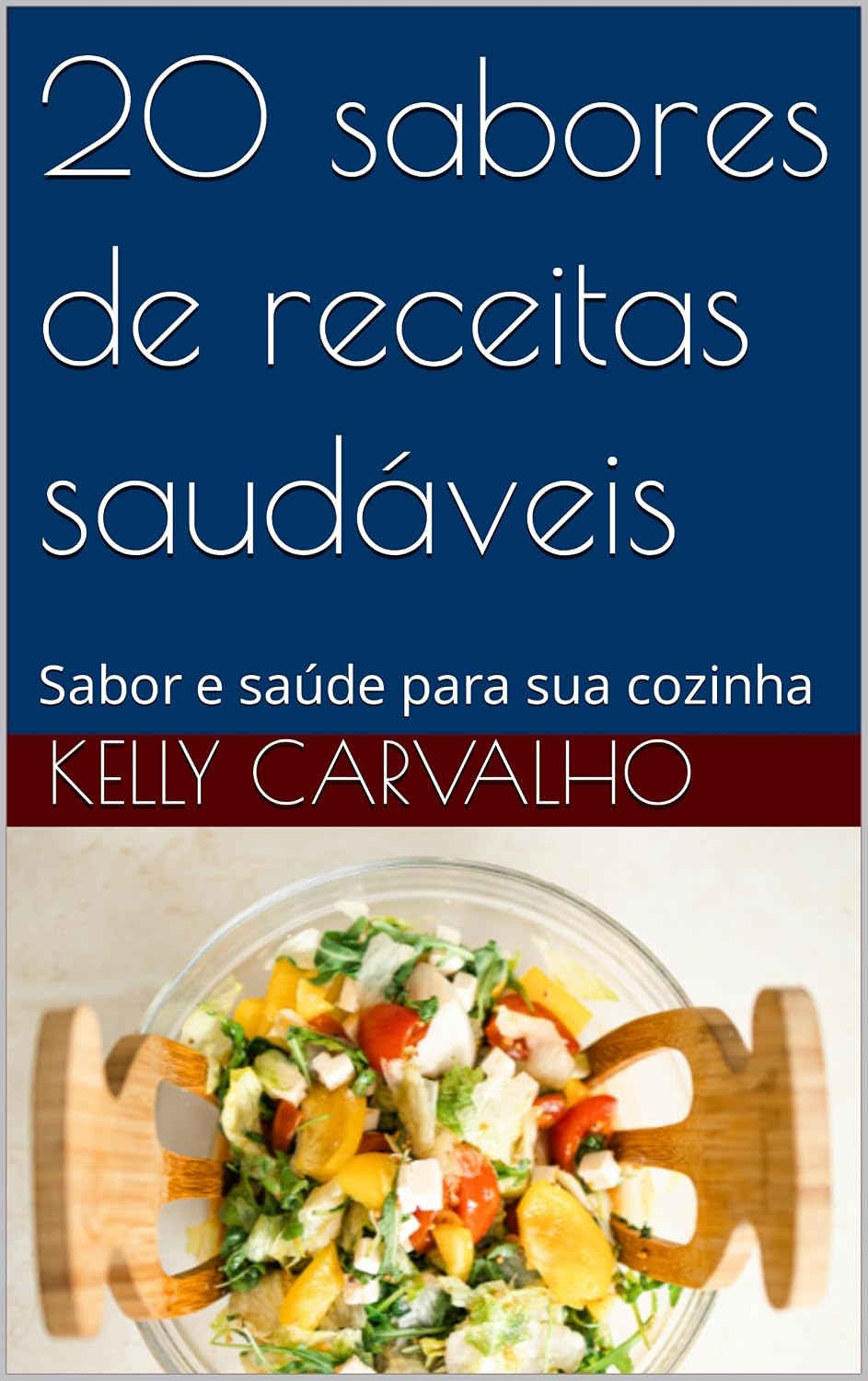 20 sabores de receitas saudáveis: Sabor e saúde para sua cozinha baixar livro de graça