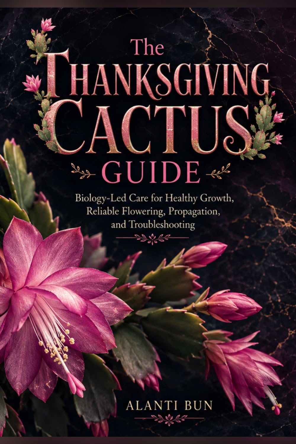 The Thanksgiving Cactus Guide: Biology-Led Care for Healthy Growth, Reliable Flowering, Propagation, and Troubleshooting baixar livro de graça