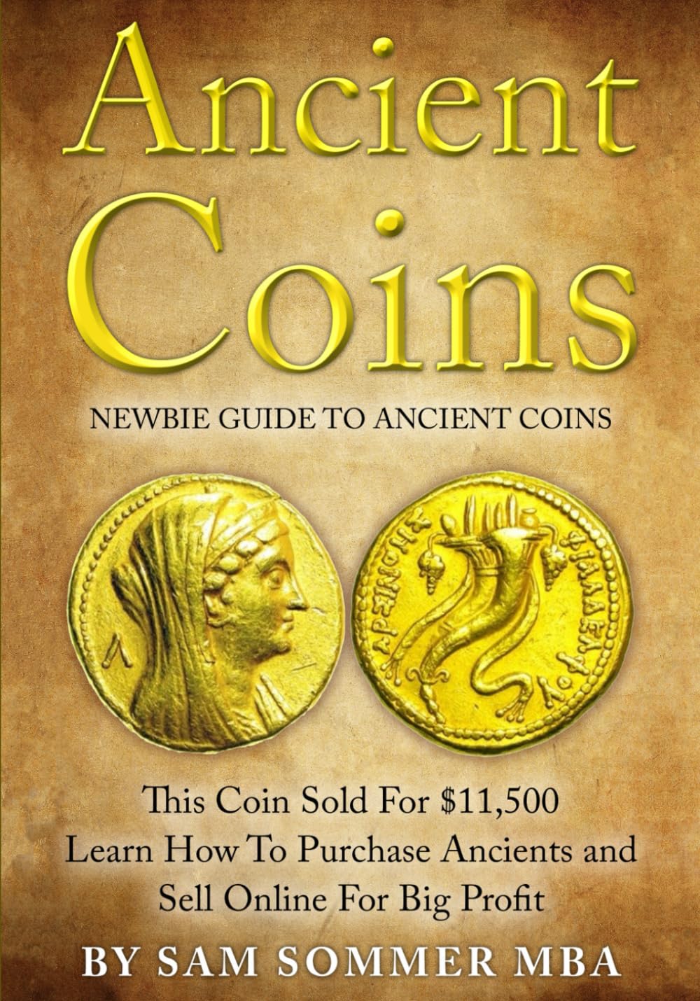 ler totalmente Ancient Coins: Newbie Guide To Ancient Coins: Learn How To Purchase Ancients and Sell Online For Big Profit