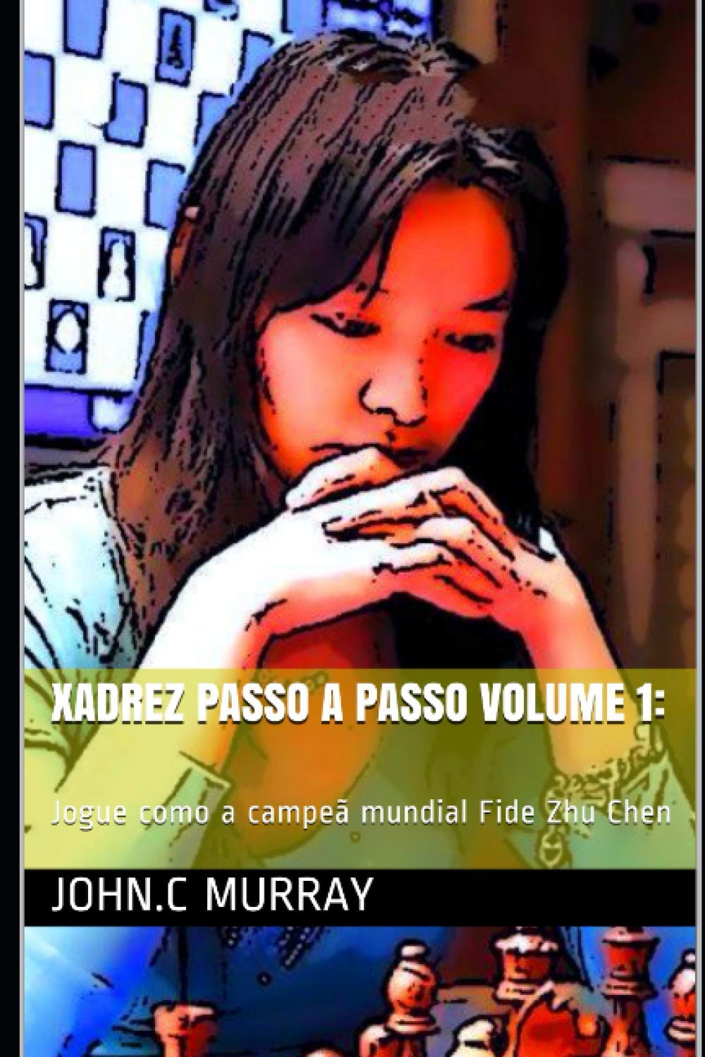 capítulo por capítulo baixar Xadrez passo a passo volume 1: Jogue como a campeã mundial Fide Zhu Chen