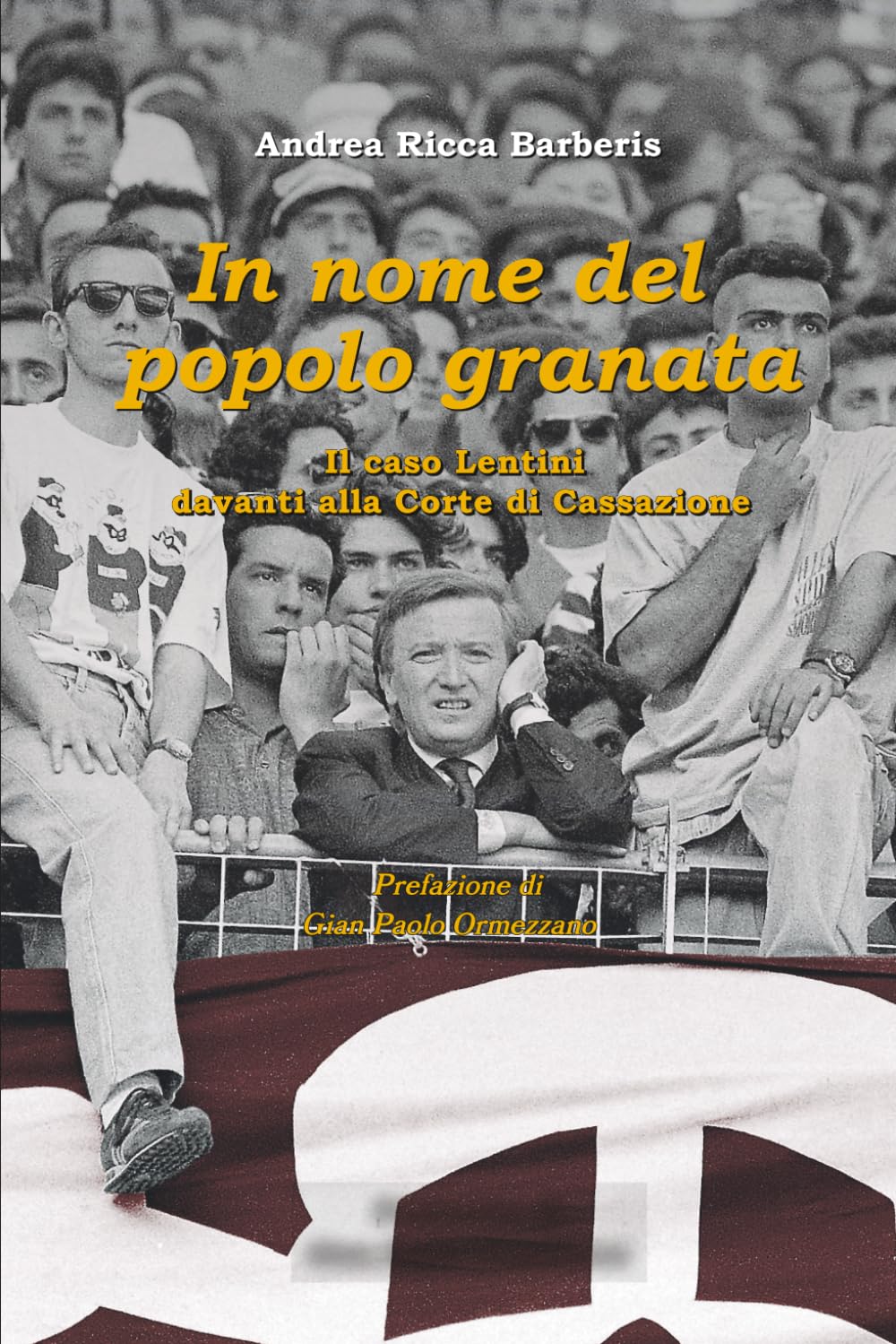 In nome del popolo granata: Il caso Lentini davanti alla Corte di Cassazione (Italian Edition) baixar livro de graça