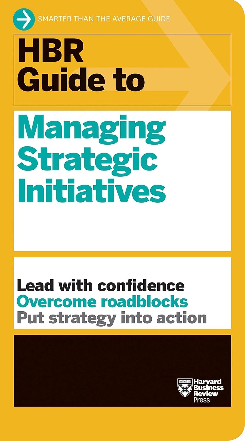 HBR Guide to Managing Strategic Initiatives (English Edition) baixar o livro de graça