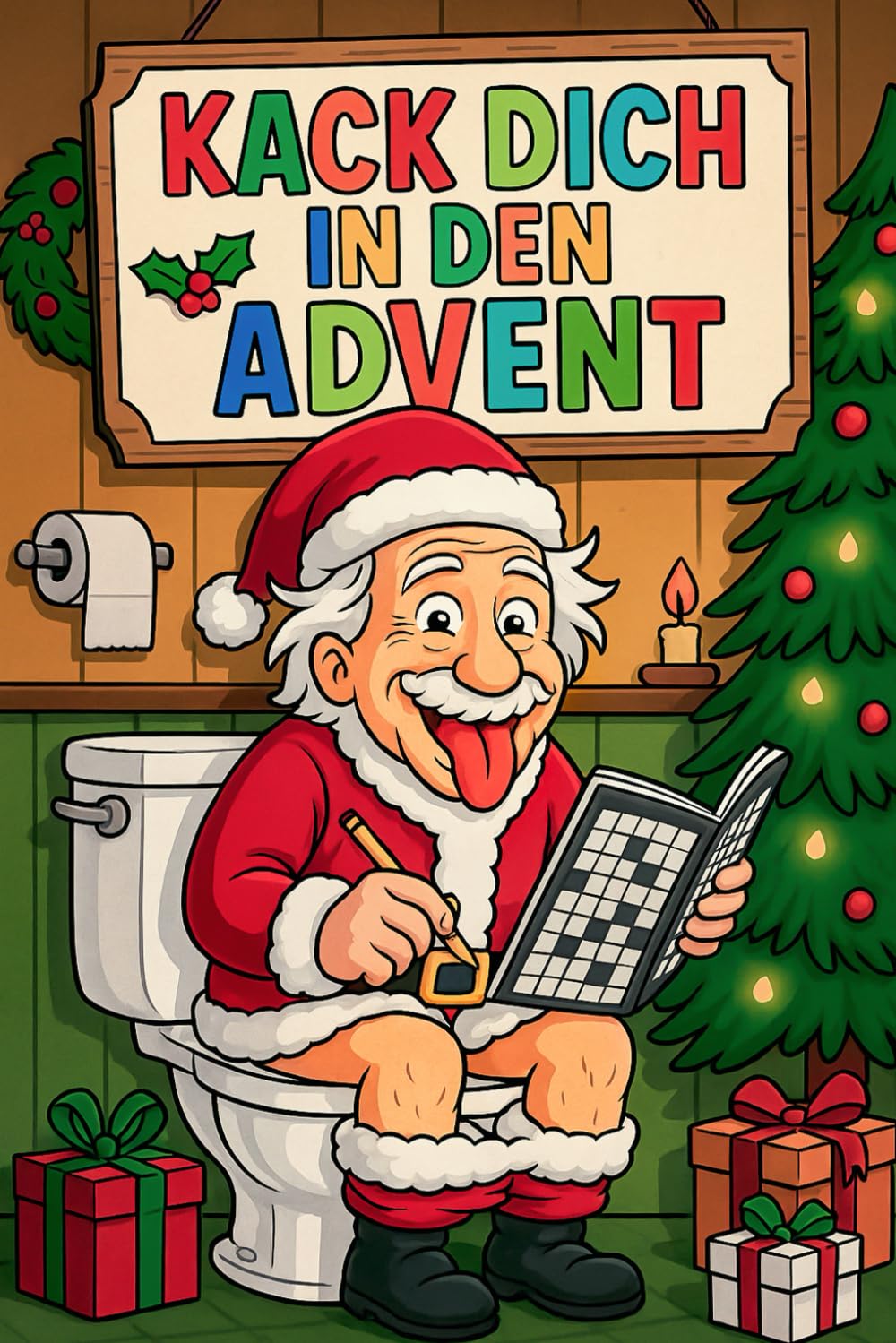 ler totalmente Kack dich in den Advent: Über 500 knifflige Rätsel (Sudoku, Kreuzworträtsel & mehr) für eine witzige Adventszeit | Klo Adventskalender für Erwachsene