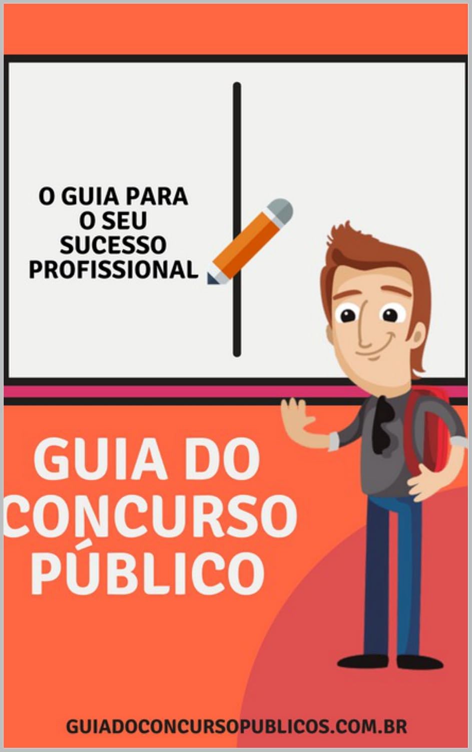 ler totalmente Guia do Concurso Público: O guia para o seu sucesso no mercado de trabalho!