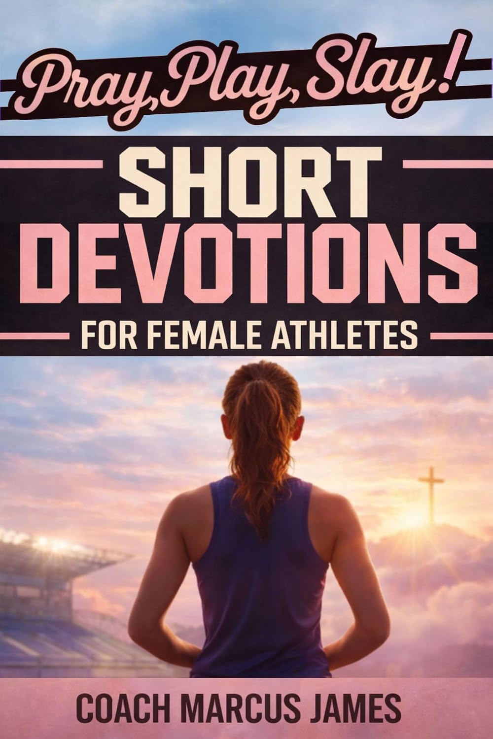 ler totalmente Pray, Play, Slay! Short Devotions for Female Athletes: A 52-Week Sports Bible Devotional for Young Female Athletes to Grow Mental Toughness, Resilience,... For Teen Athletes) (English Edition)