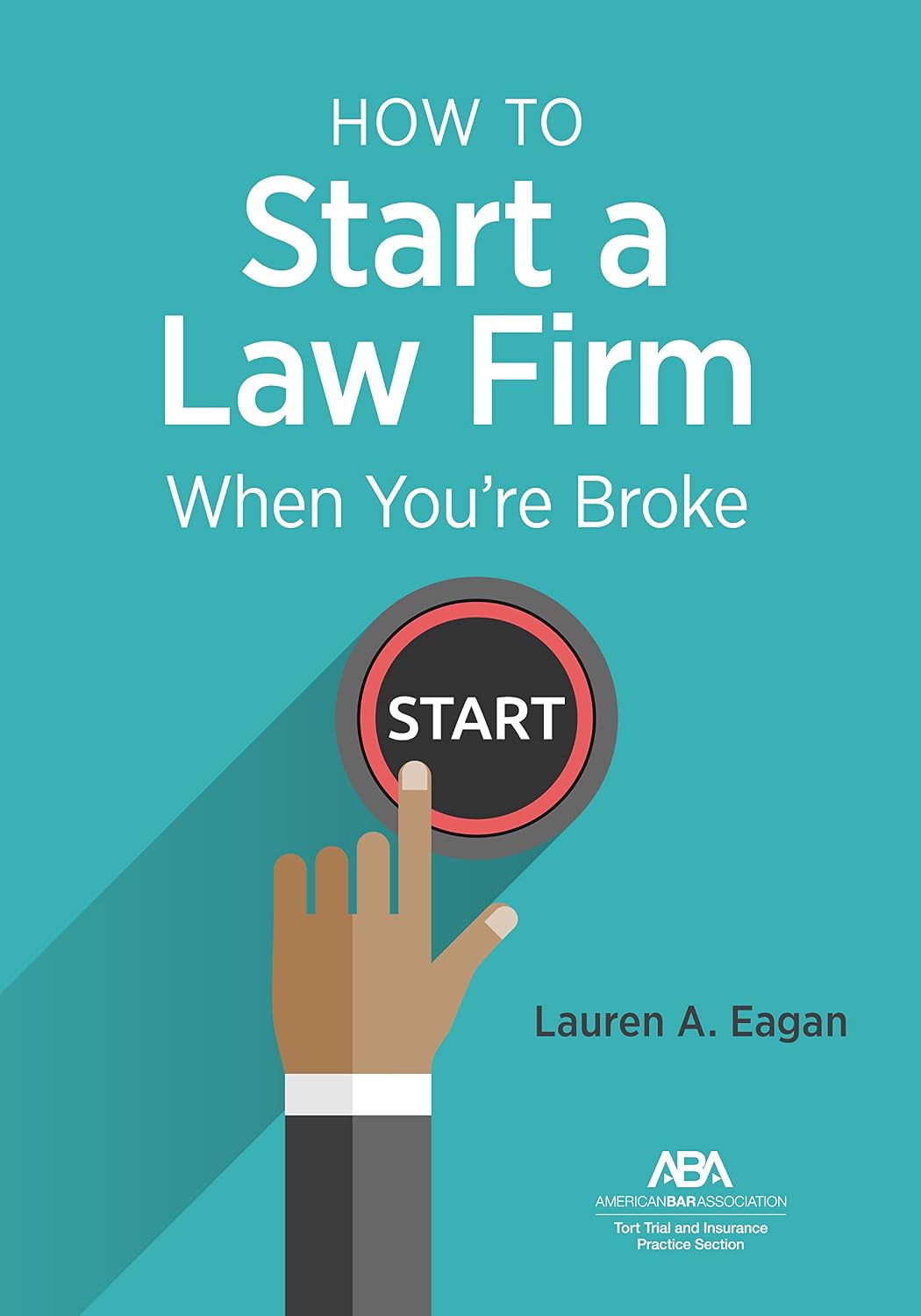 How to Start a Law Firm When You're Broke (English Edition)