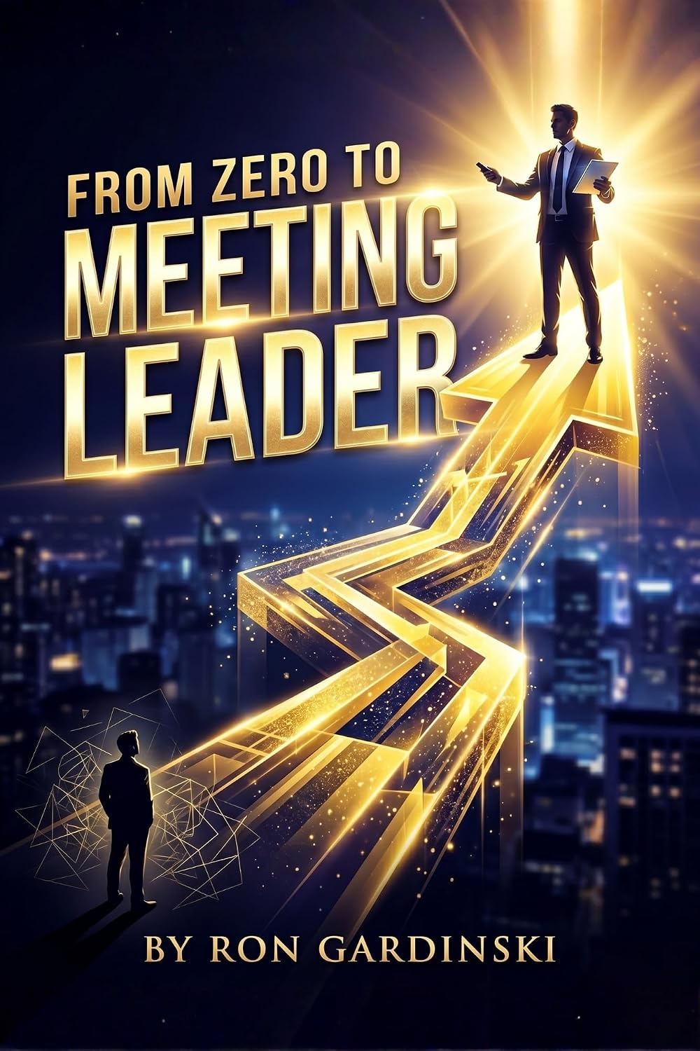 ler totalmente From Zero to Meeting Leader: Eliminating Wasted Time, Driving Clear Decisions, and Making Every Meeting Matter. (From Zero to Business Leader Book 11) (English Edition)