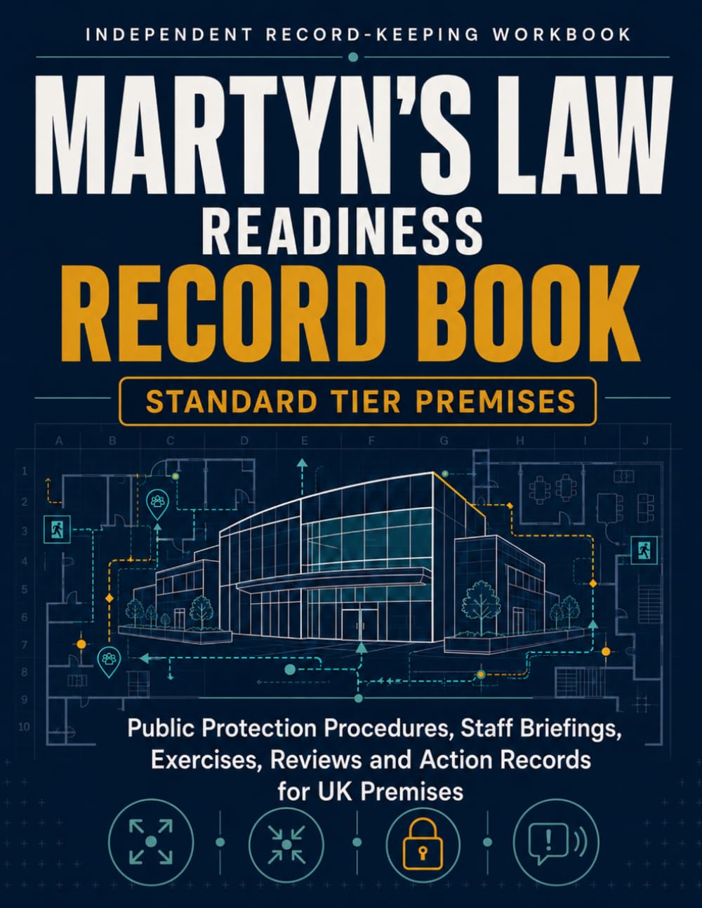 ler totalmente Martyn’s Law Readiness Record Book: Standard Tier Premises: Public Protection Procedures, Staff Briefings, Exercises, Reviews and Action Records for UK Premises