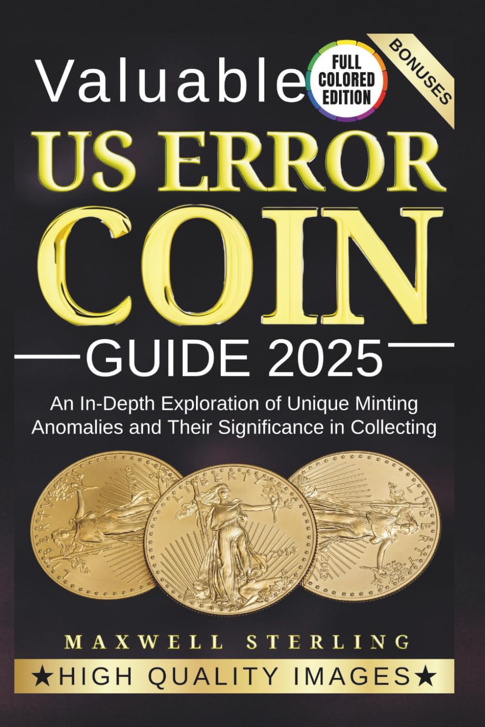 ler totalmente Valuable Us Error Coin Guide 2025: An In-Depth Exploration of Unique Minting Anomalies and Their Significance in Collecting