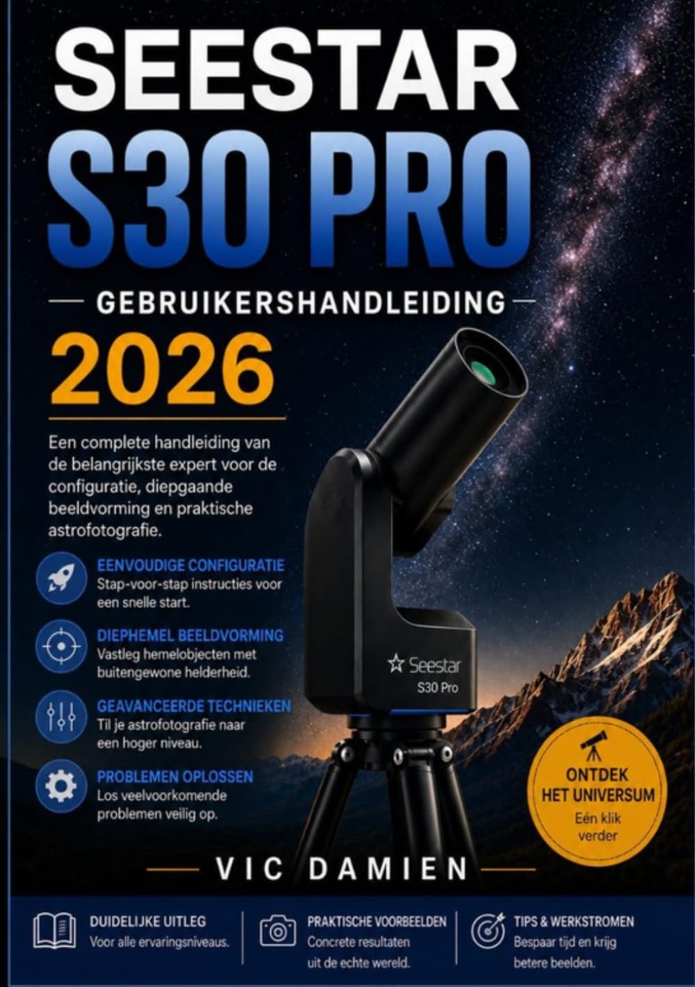 SEESTAR S30 PRO GEBRUIKERSHANDLEIDING 2026: Een complete handleiding voor beginners tot gevorderden over het instellen van je telescoop, het maken van... praktische astrofotografie. (Dutch Edition) baixar o livro de graça