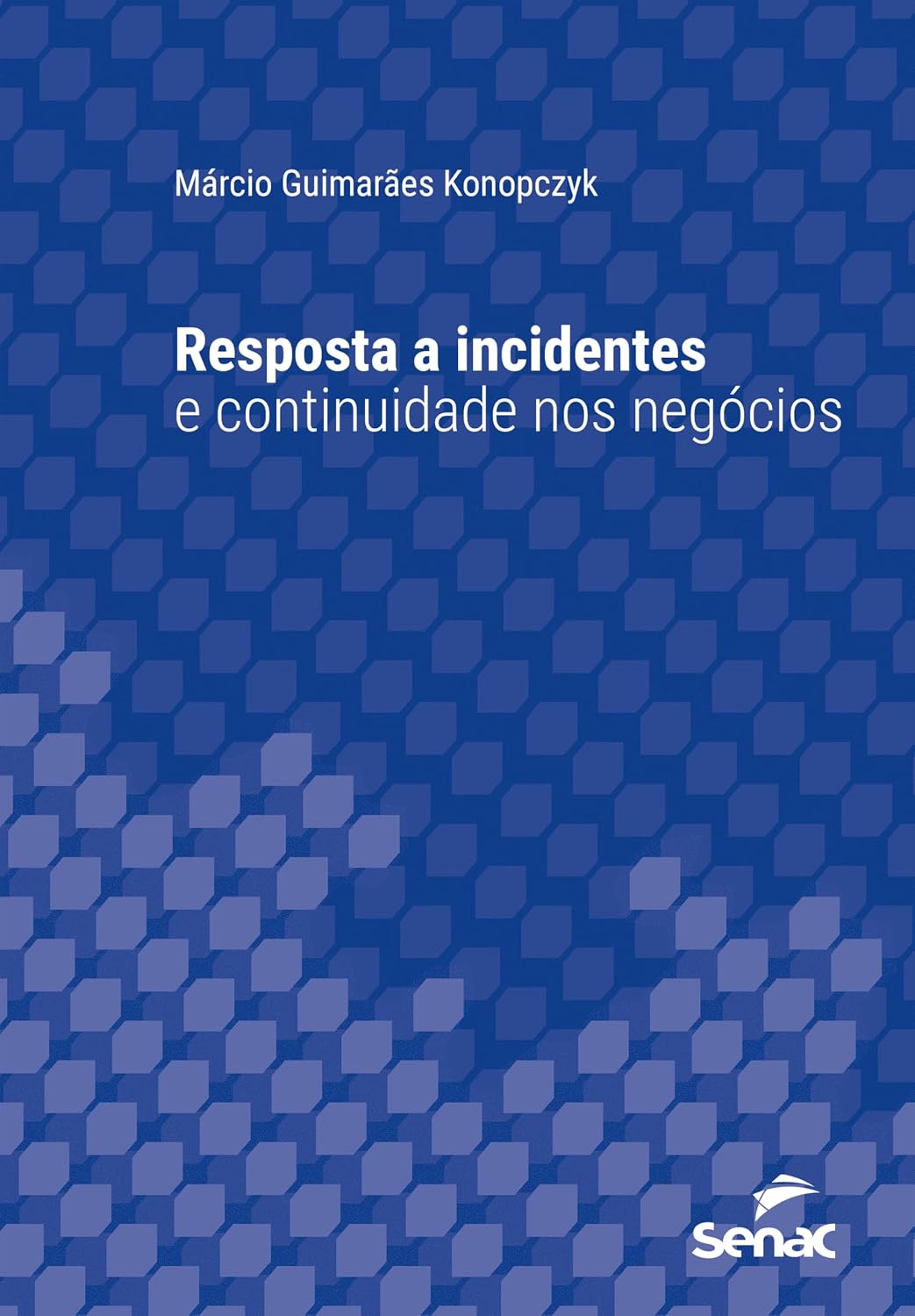 Resposta a incidentes e continuidade nos negócios (Série Universitária) baixar livro de graça