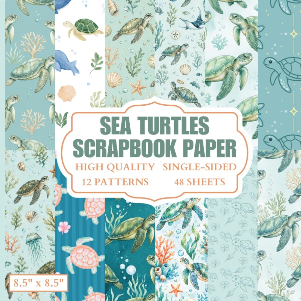 Sea Turtles Scrapbook Paper: 12 Sea Turtle Themed Designs - 48 Single Sided Sheets - High Quality Craft Paper Pad for Artists to Use in Collages, Junk Journals and Art Projects baixar o livro de graça