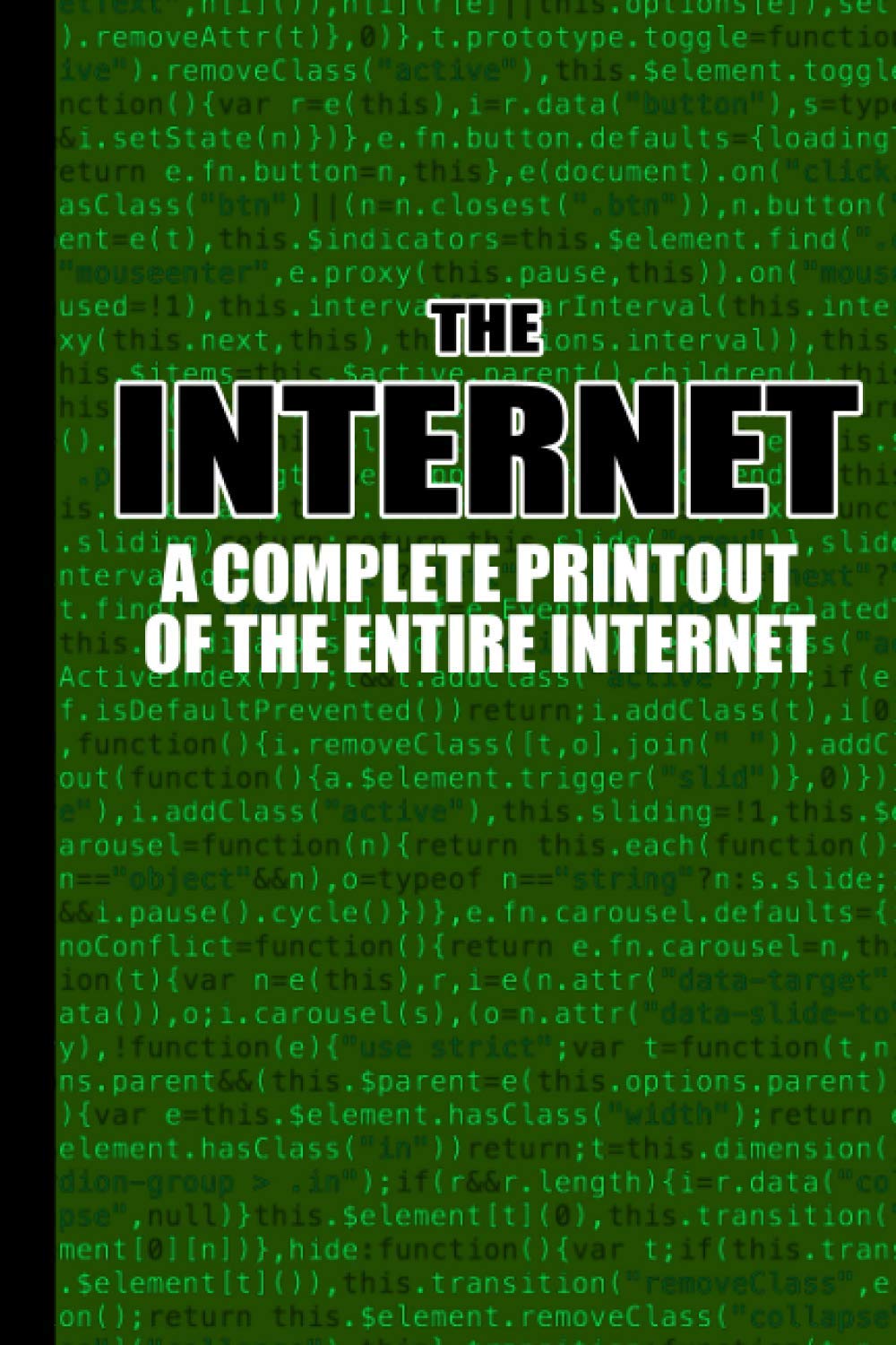 ler totalmente The Internet. A Complete Printout Of The Entire Internet. Nerd Journal - Funny Gag Gift The Geek In Your Life!: The Geeky Journal For A Friend Or Coworker In IT