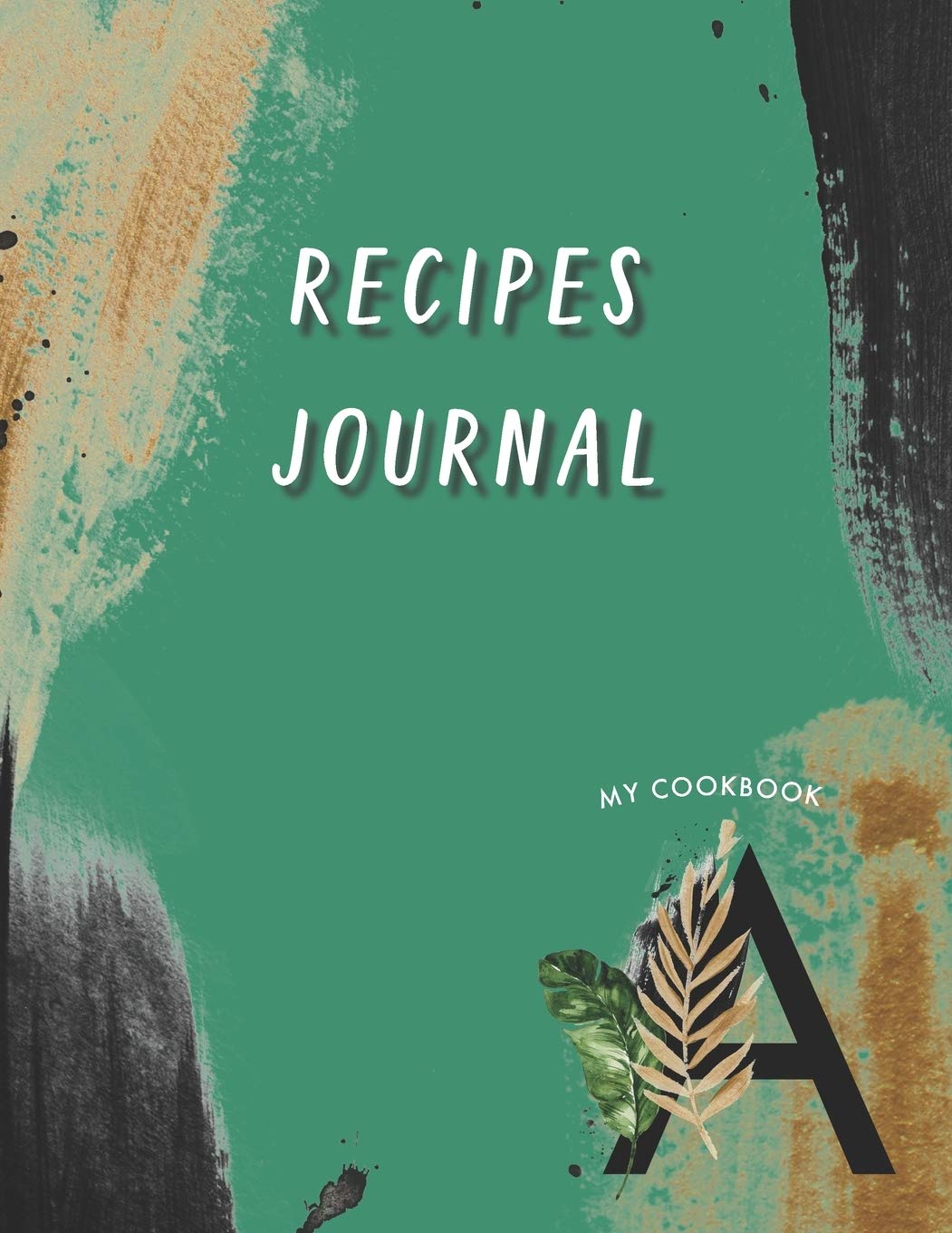 Recipes Journal: Make Your Cookbook My Best Recipes And Blank Recipe Book Journal For Personalized Recipes And Organizer For Recipes with the initials of first name Alphabet A-Z baixar o livro de graça