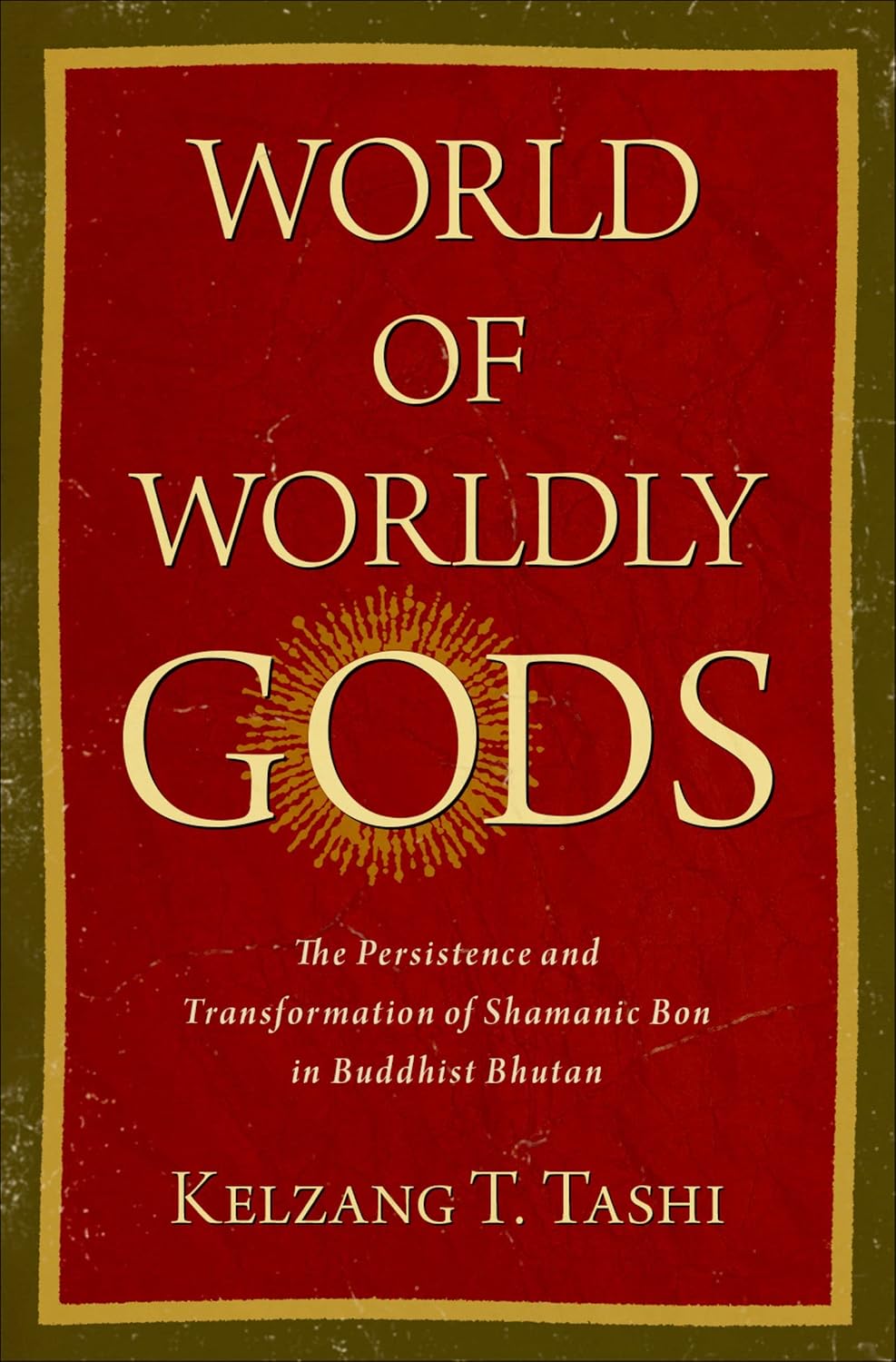 ler totalmente World of Worldly Gods: The Persistence and Transformation of Shamanic Bon in Buddhist Bhutan (AAR REFLECTION AND THEORY STU RELIGION AAR Religion, Culture, and History) (English Edition)
