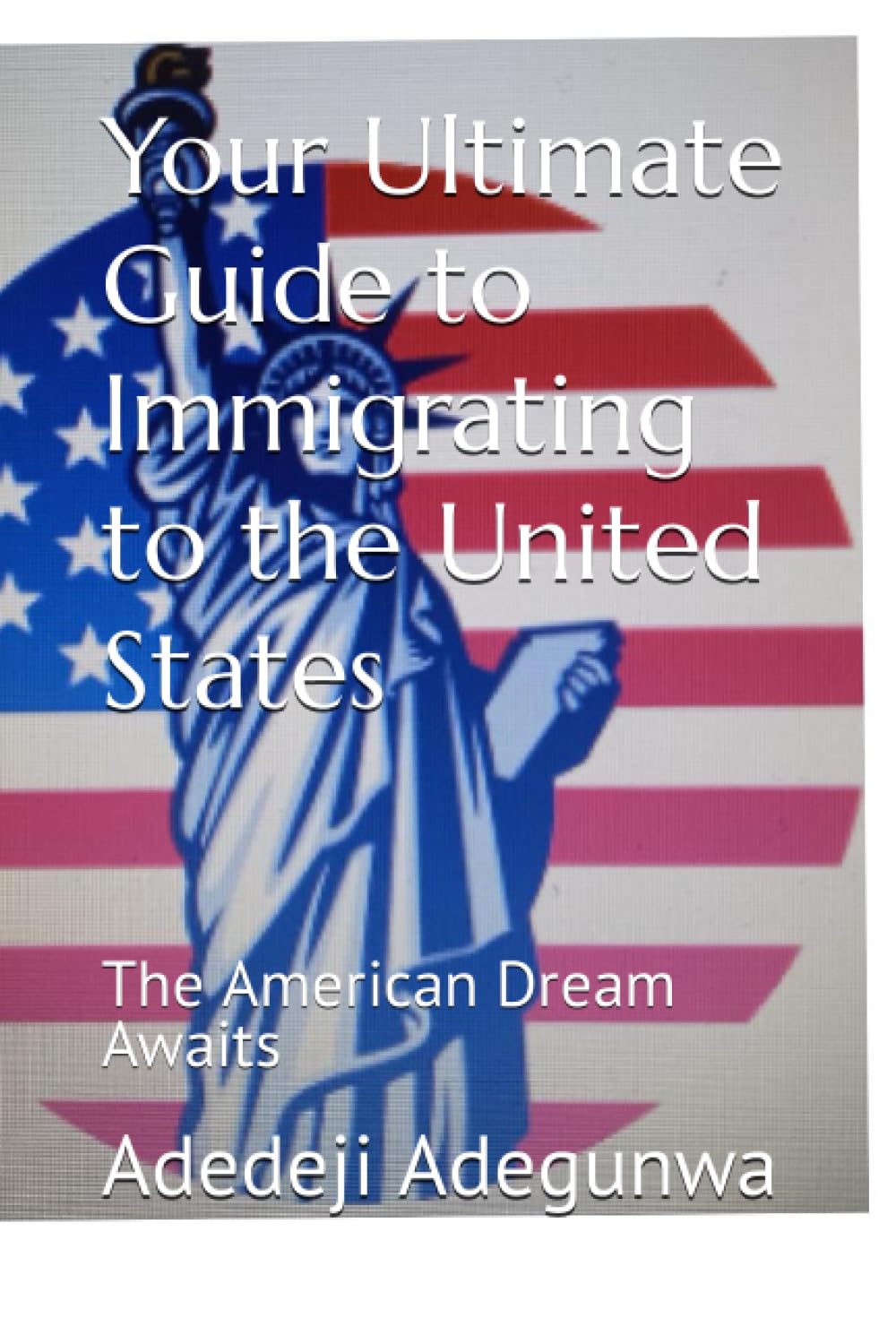 capítulo por capítulo baixar Your Ultimate Guide to Immigrating to the United States: The American Dream Awaits