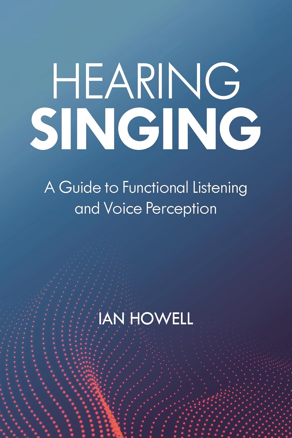 Hearing Singing: A Guide to Functional Listening and Voice Perception baixar o livro de graça