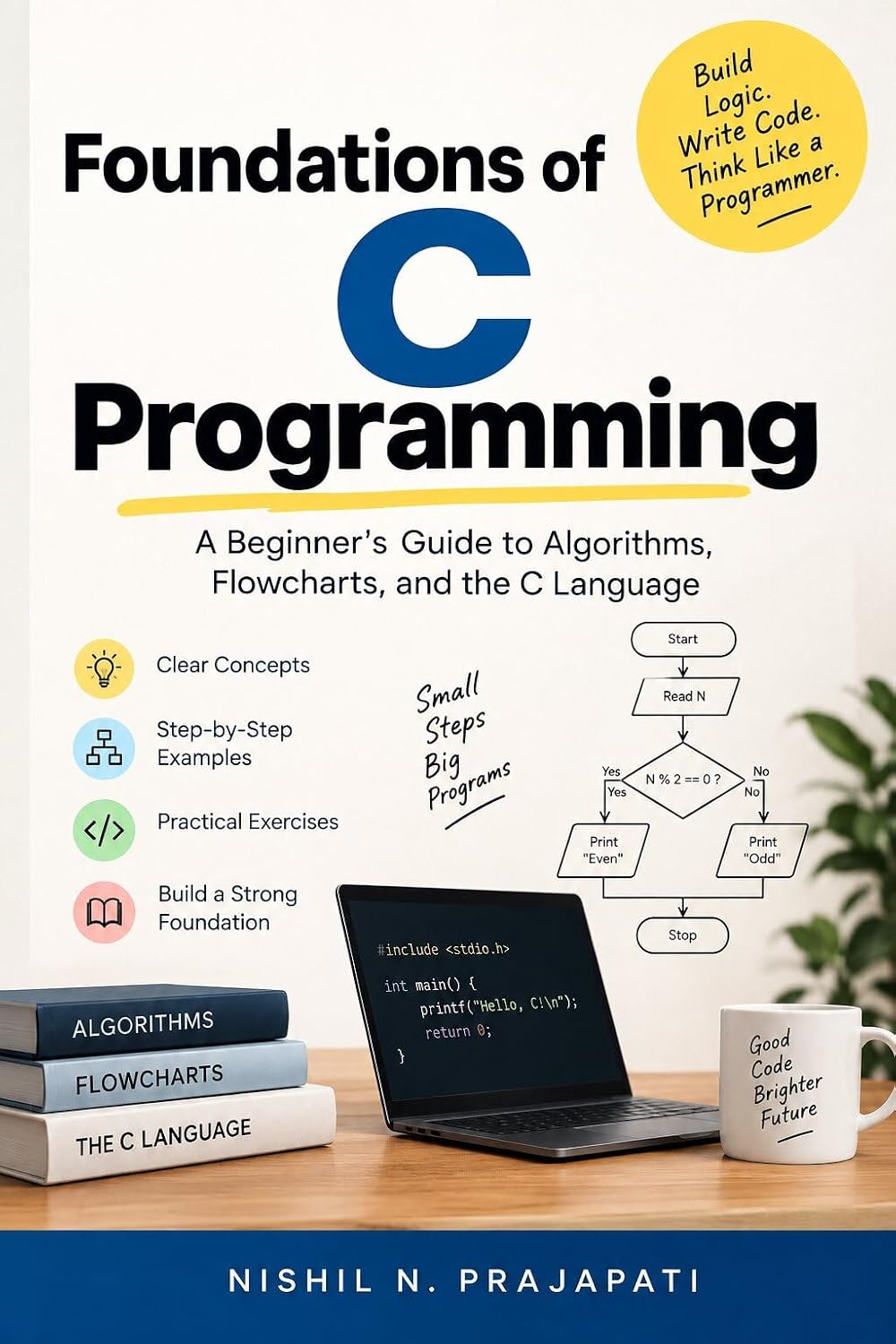 Foundations of C Programming: A Beginner's Guide to Algorithms, Flowcharts, and the C Language (English Edition) baixar o livro de graça
