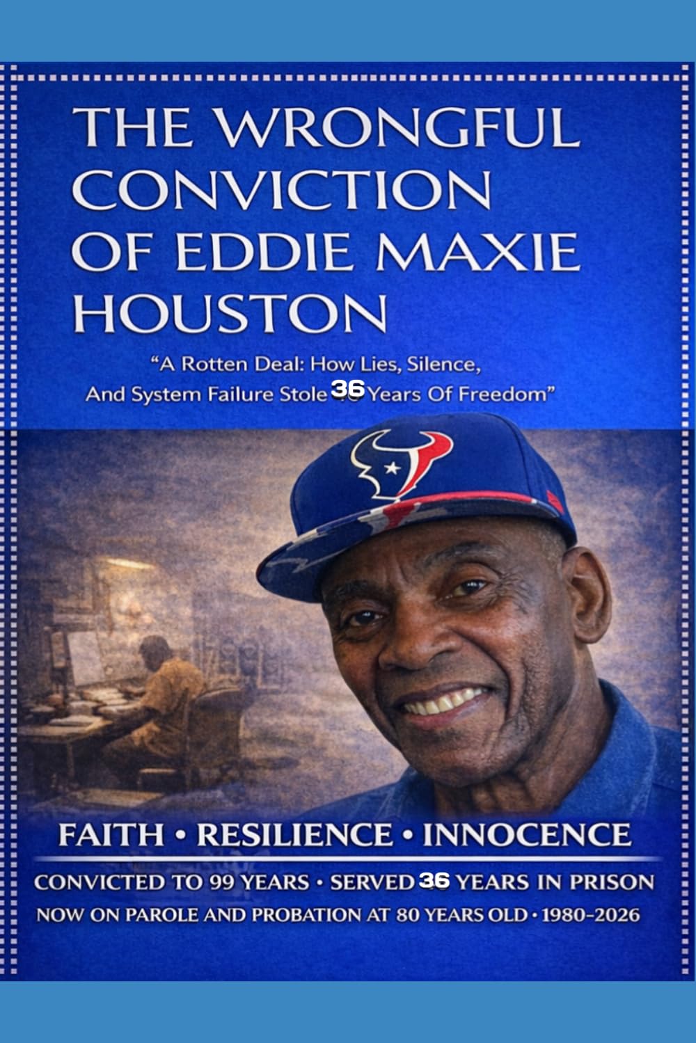 THE WRONGFUL CONVICTION OF EDDIE HOUSTON: “A Rotten Deal: How Lies, Silence, and System Failure Stole 36 Years of Freedom” baixar o livro de graça