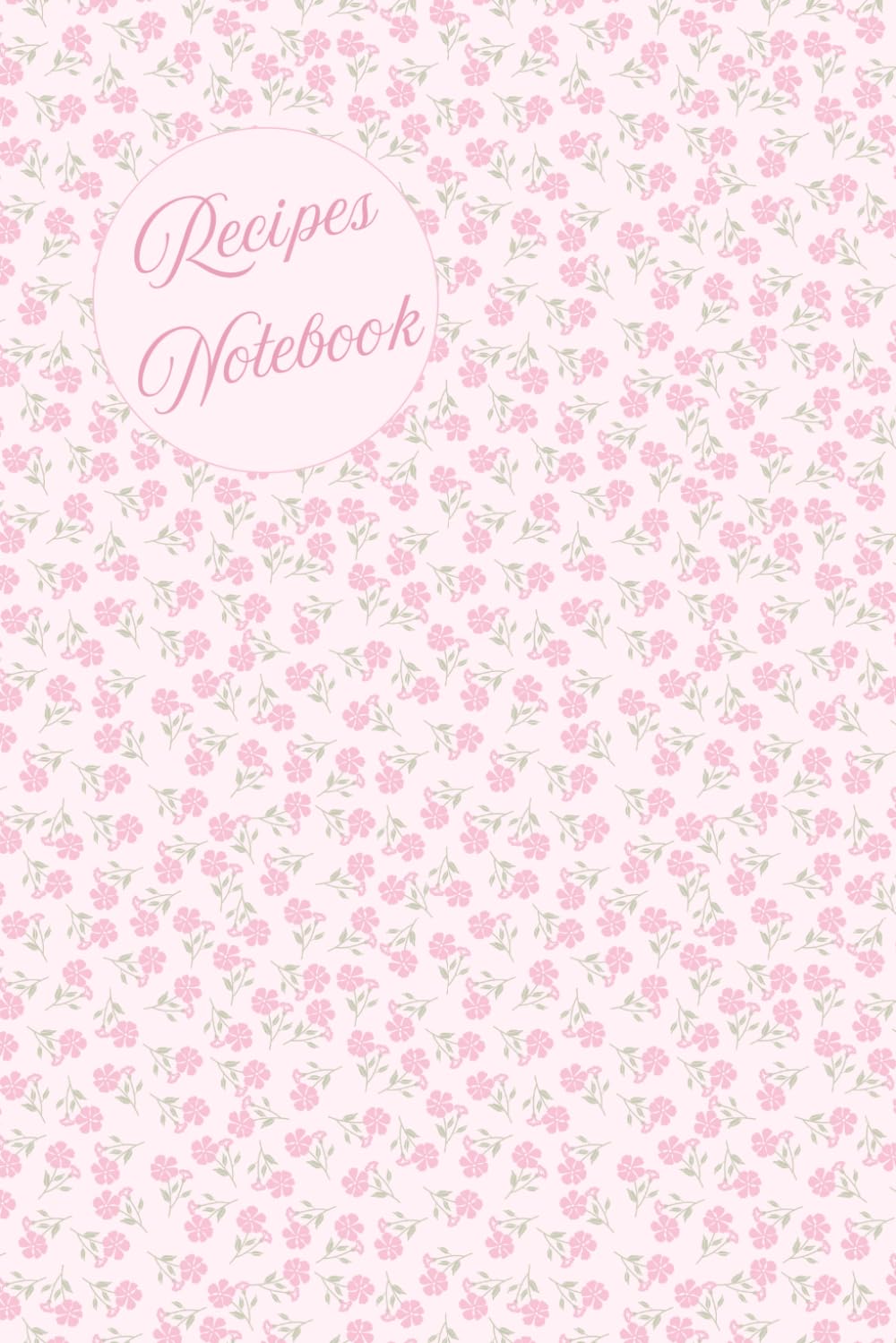 Cute Little Pink Flowers Recipes Notebook: 6 x 9 inches with 110 lined grid pages baixar livro de graça