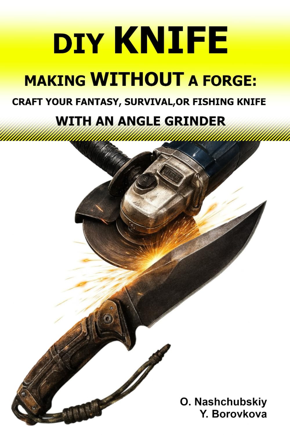 capítulo por capítulo baixar DIY Knife Making Without a Forge: Craft Your Fantasy, Survival, or Fishing Knife with an Angle Grinder.: The Beginner's Guide to Transforming Old Tools. Using Basic Tools and Techniques.