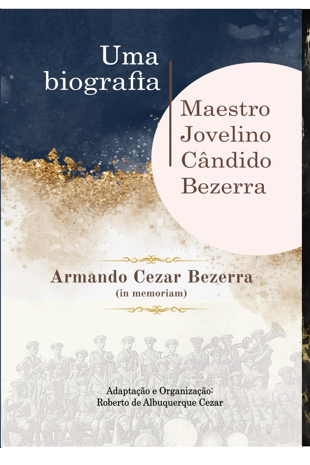 UMA BIOGRAFIA DO MAESTRO JOVELINO CÂNDIDO BEZERRA (Portuguese Edition) baixar livro de graça