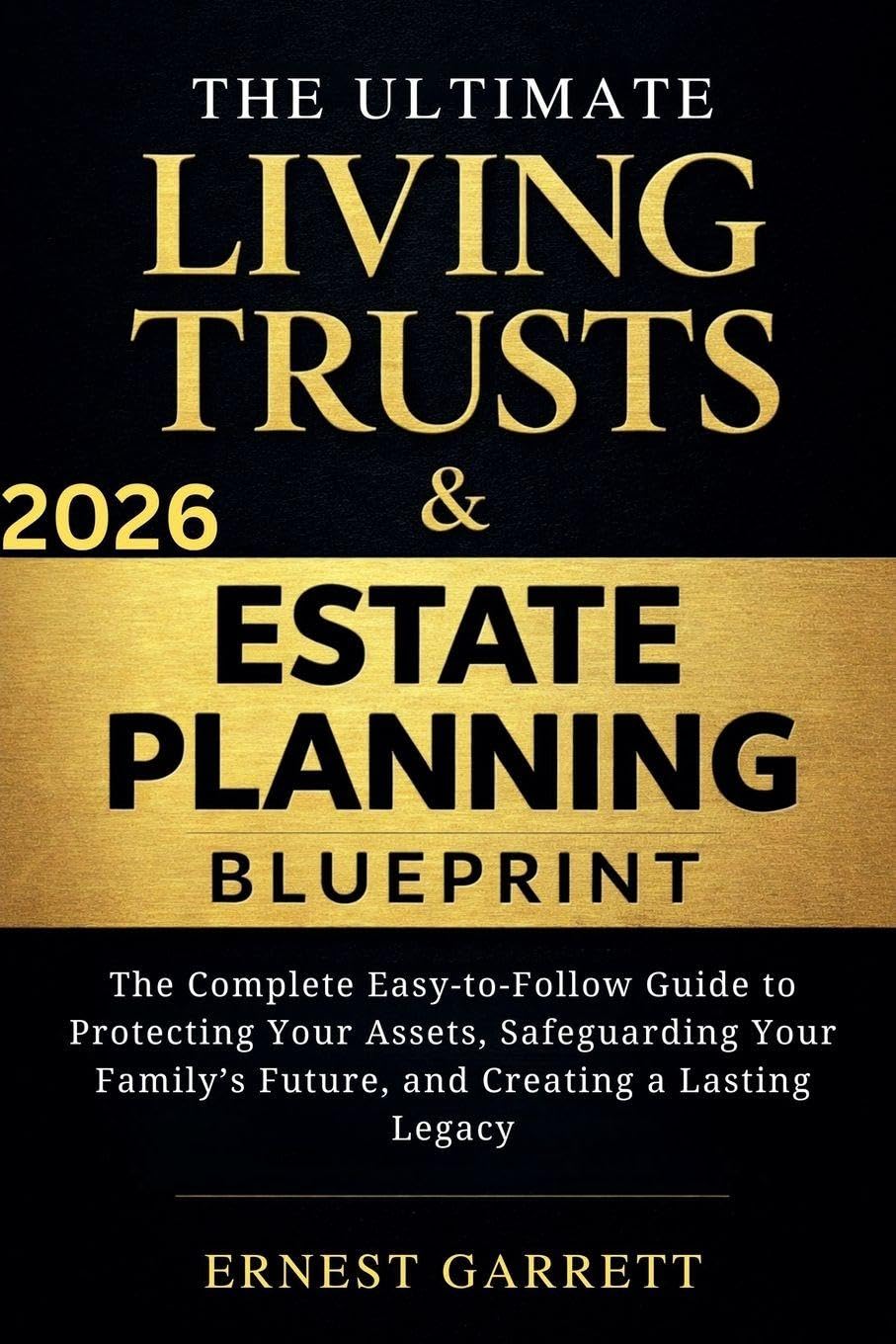 ler totalmente The Ultimate Living Trust & Estate Planning Blueprint: The Complete Easy-to-Follow Guide to Protecting Your Assets, Safeguarding Your Family's Future, and Creating a Lasting Legacy