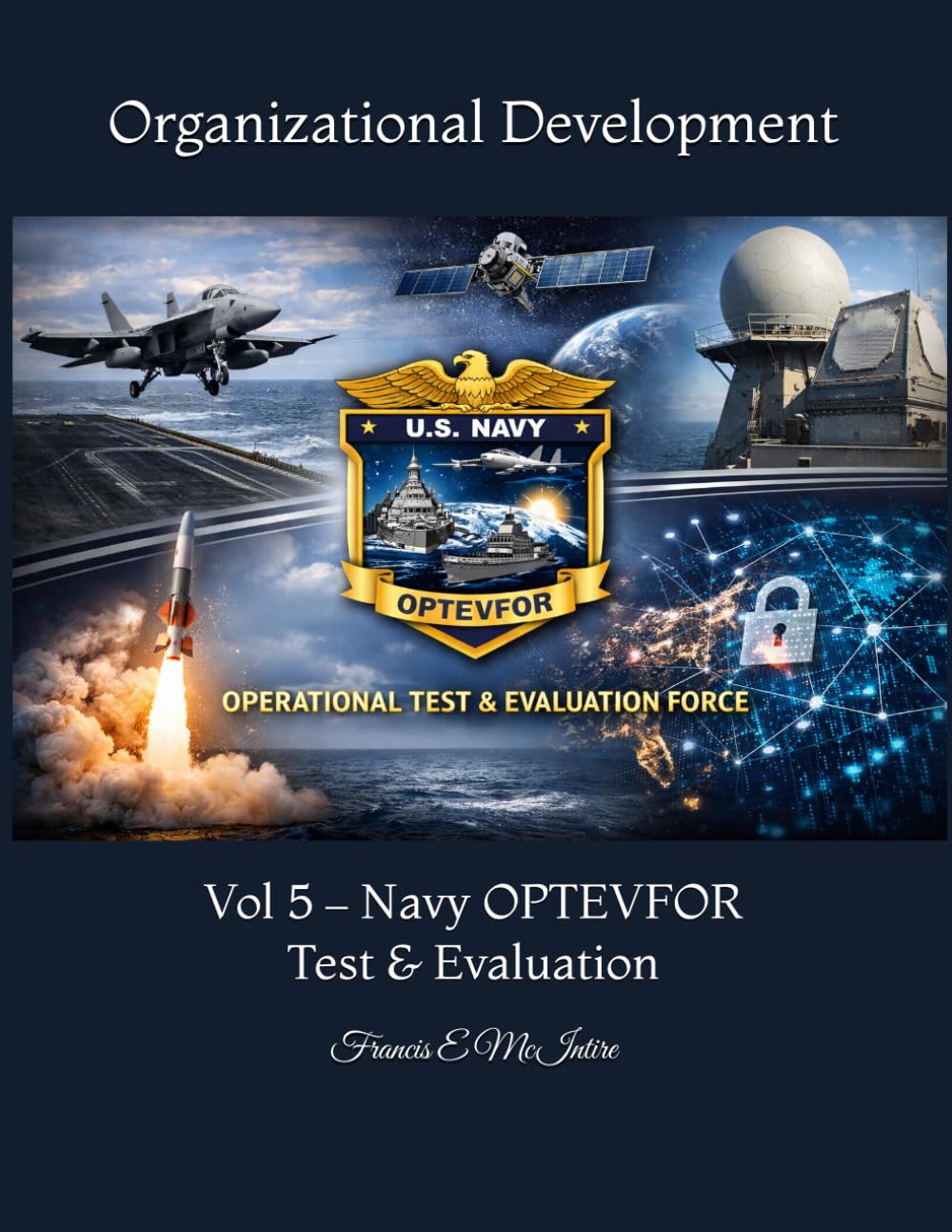 Organizational Development: Vol 5 – Navy OPTEVFOR Test & Evaluation baixar o livro de graça