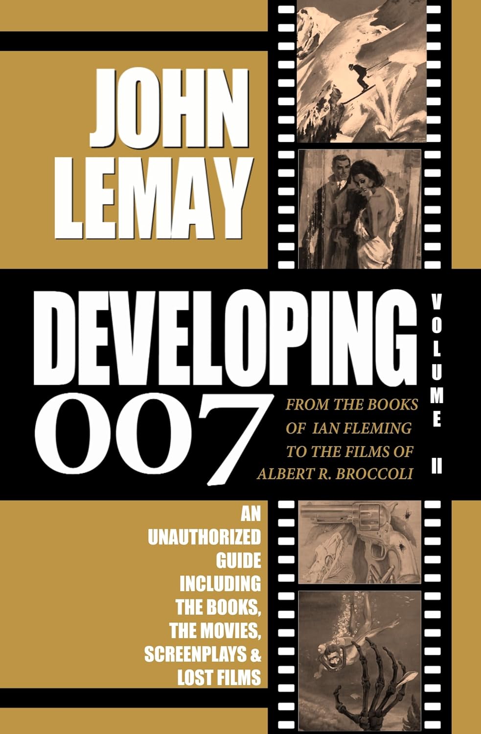 DEVELOPING 007: From the Books of Ian Fleming to the Films of Albert R. Broccoli: Volume II (English Edition) baixar livro de graça