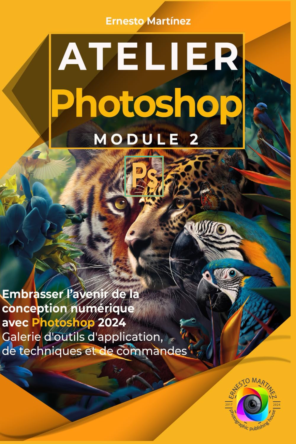 capítulo por capítulo baixar Atelier Photoshop. Module II: Embrasser l’avenir de la conception numérique avec Photoshop 2024 Galerie d'outils d'application, de techniques et de commandes (French Edition)