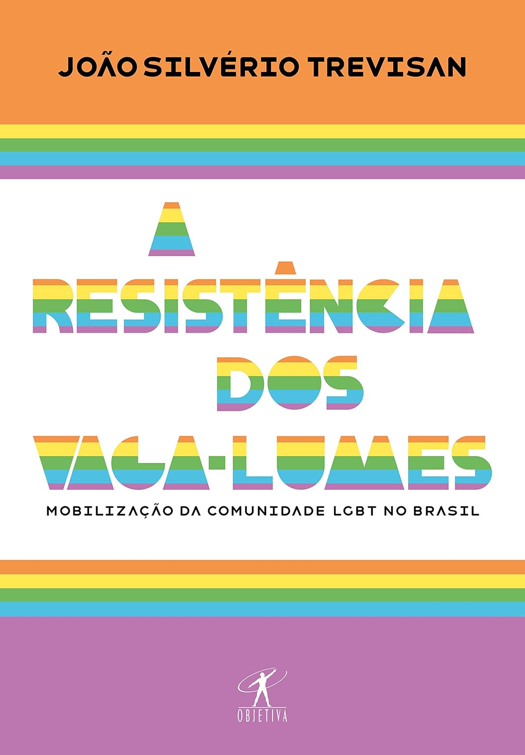A resistência dos vaga-lumes: Mobilização da comunidade LGBT no Brasil baixar o livro de graça