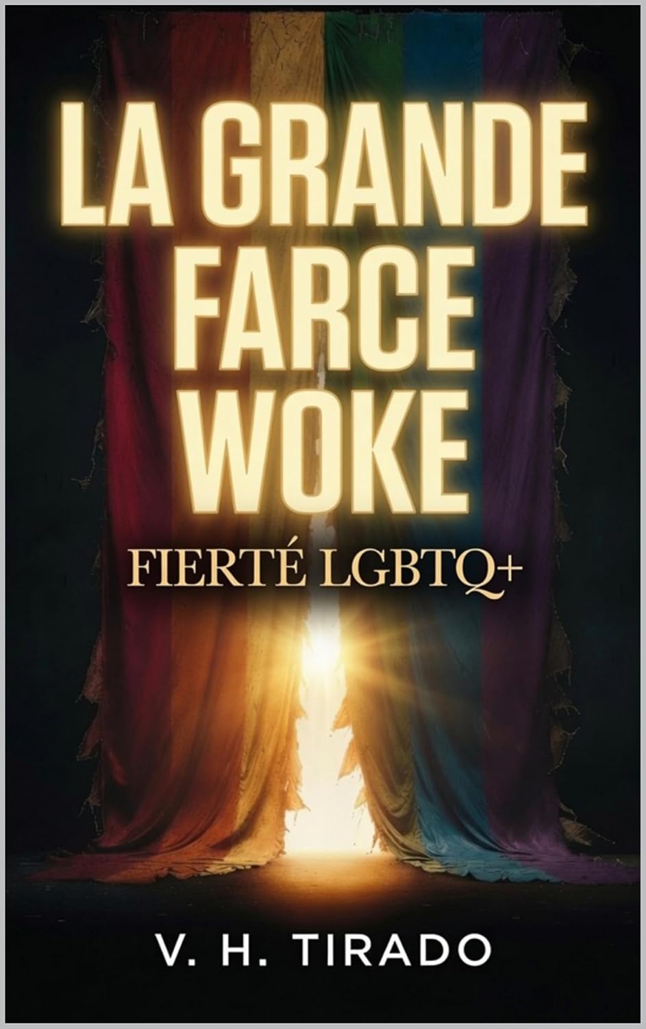 capítulo por capítulo baixar La Grande Farce Woke - Fierté LGBTQ+: Théorie du genre, endoctrinement et le business derrière l'activisme LGBTQ+ (French Edition)