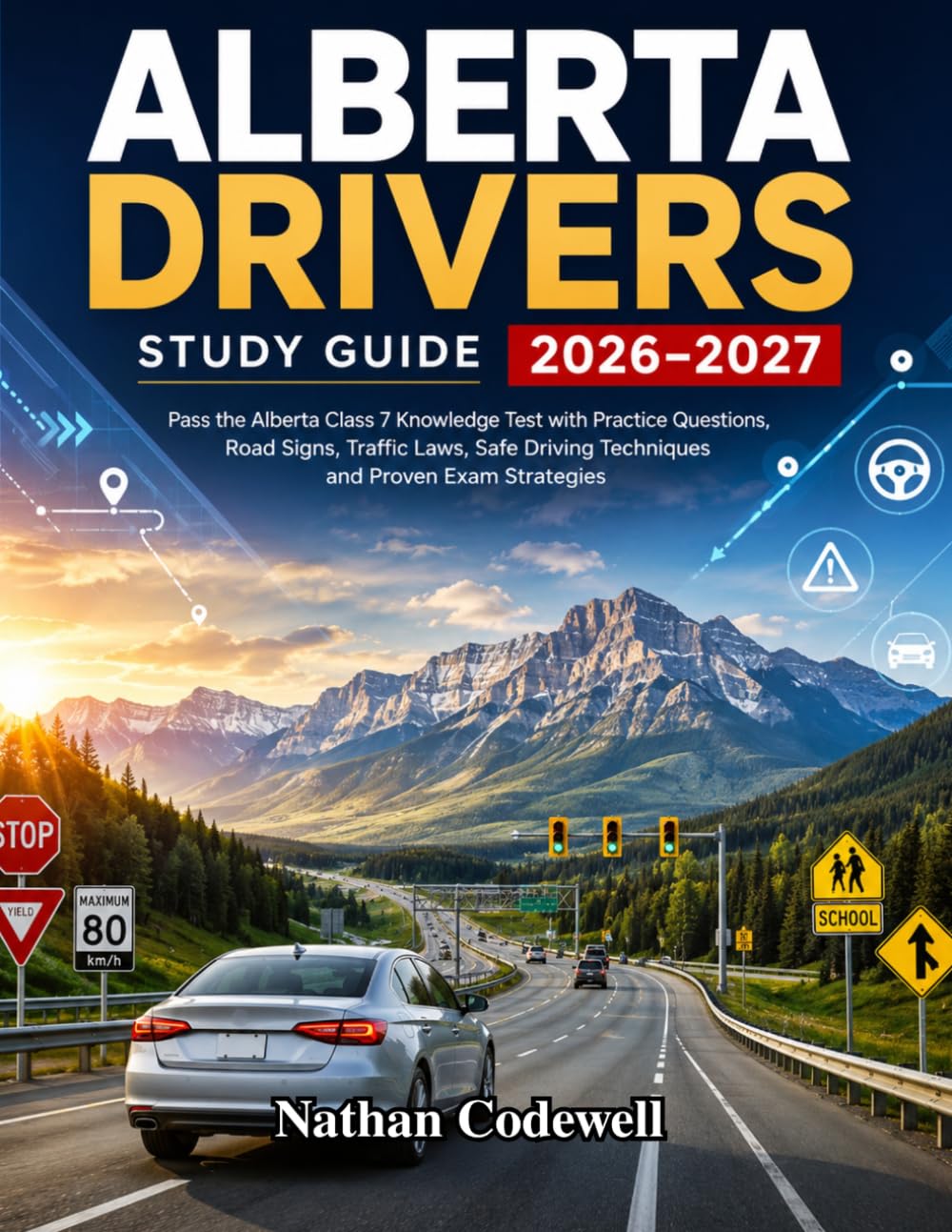 ler totalmente ALBERTA DRIVERS Study Guide 2026-2027: Pass the Alberta Class 7 Knowledge Test with Practice Questions, Road Signs, Traffic Laws, Safe Driving Techniques and Proven Exam Strategies