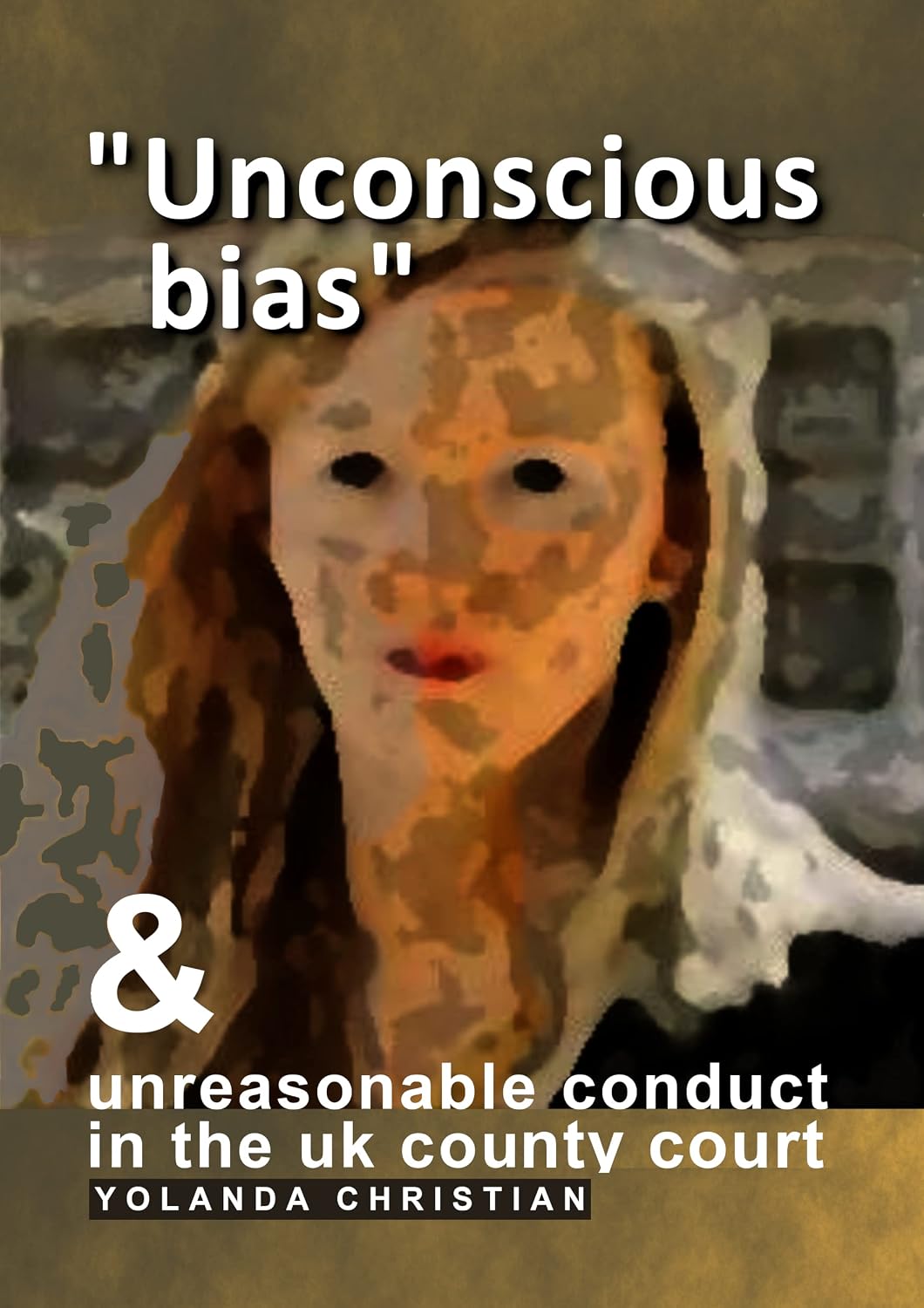 “Unconscious bias” & unreasonable conduct in the UK county court (English Edition) baixar livro de graça