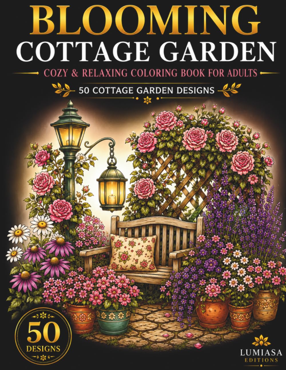 Blooming Cottage Garden: Cozy & Relaxing Coloring Book for Adults 50 Cottage Garden Designs (Bloom & Relax) baixar o livro de graça