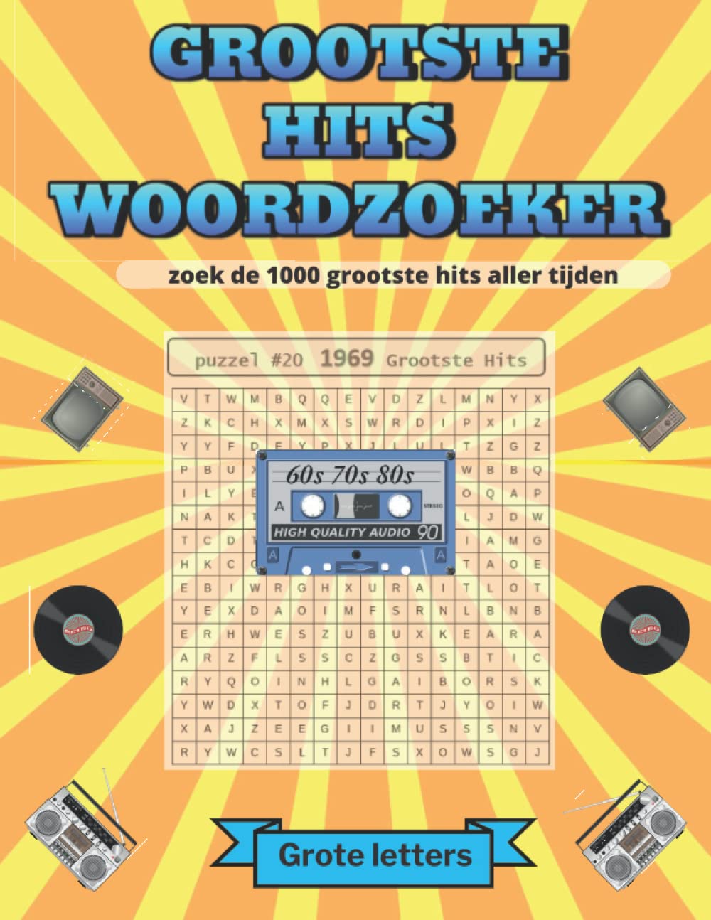 ler totalmente Grootste Hits Woordzoeker zoek de 1000 grootste hits aller tijden: Uren puzzel plezier met deze woordzoeker (grote letters) vol hits. Het zoeken naar... terug uit vervlogen tijden! (Dutch Edition)