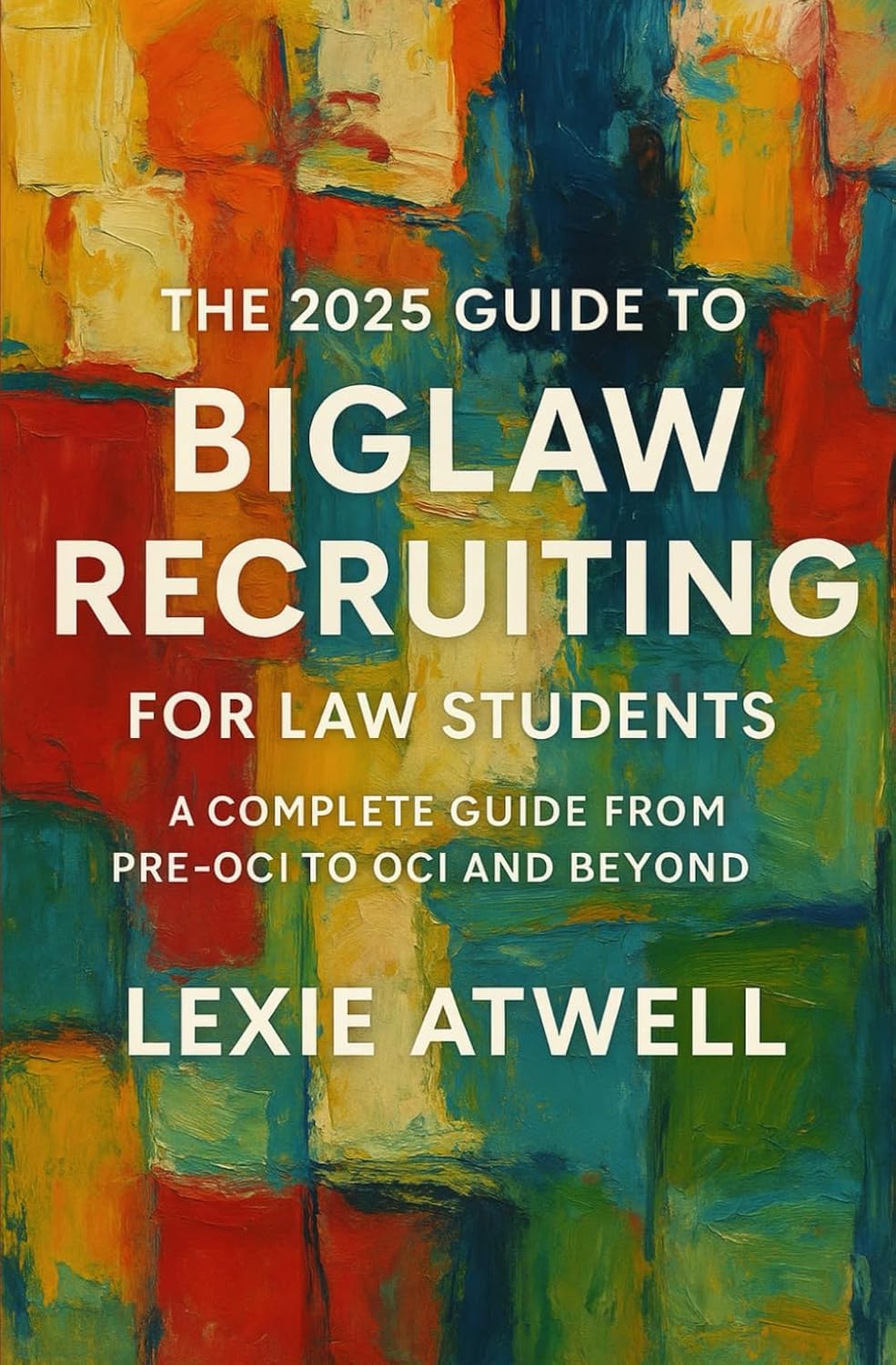 The 2025 Guide to Biglaw Recruiting for Law Students: Complete Guide from Pre-OCI to OCI and Beyond baixar livro de graça