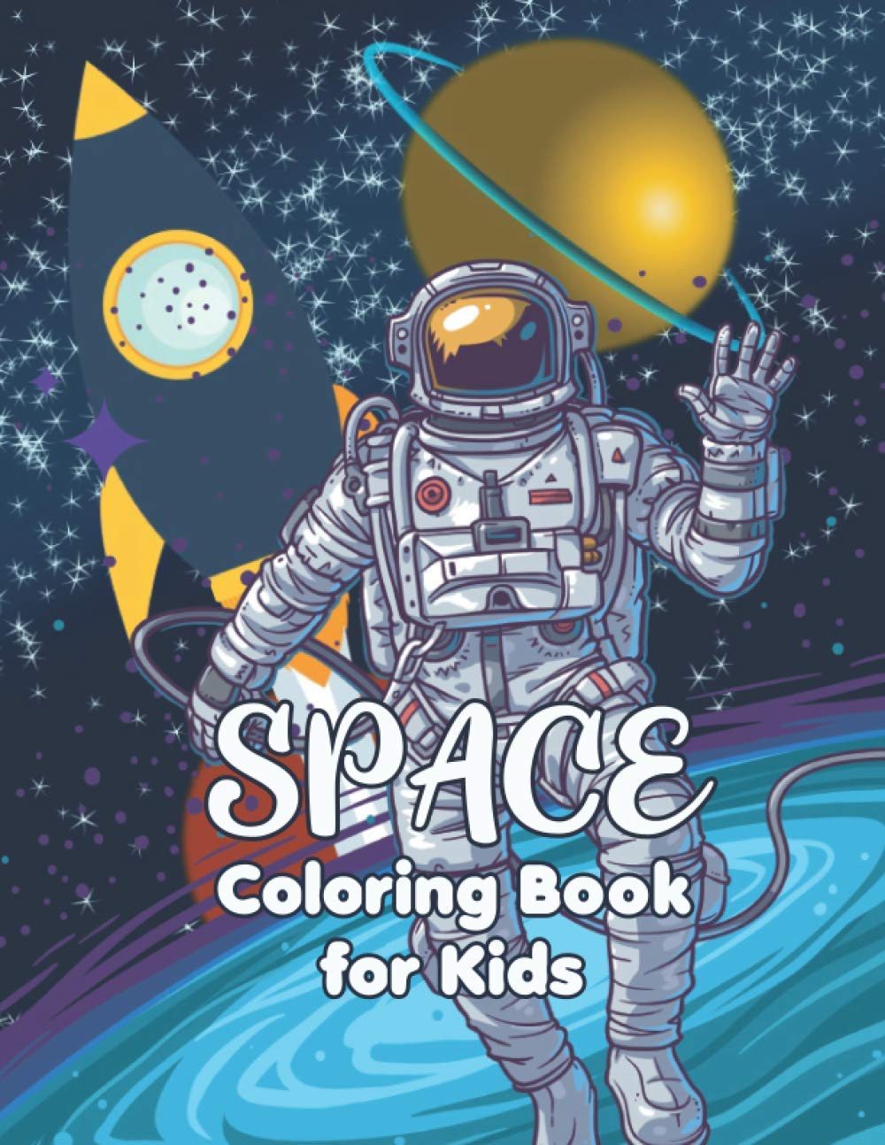ler totalmente Space Coloring Book for Kids: Fun Ultimate Outer Space Coloring with Planets, rockets, sun, moon and stars, Astronauts, Space Ships and More - Kids 4-8 (Kids Activity Books)