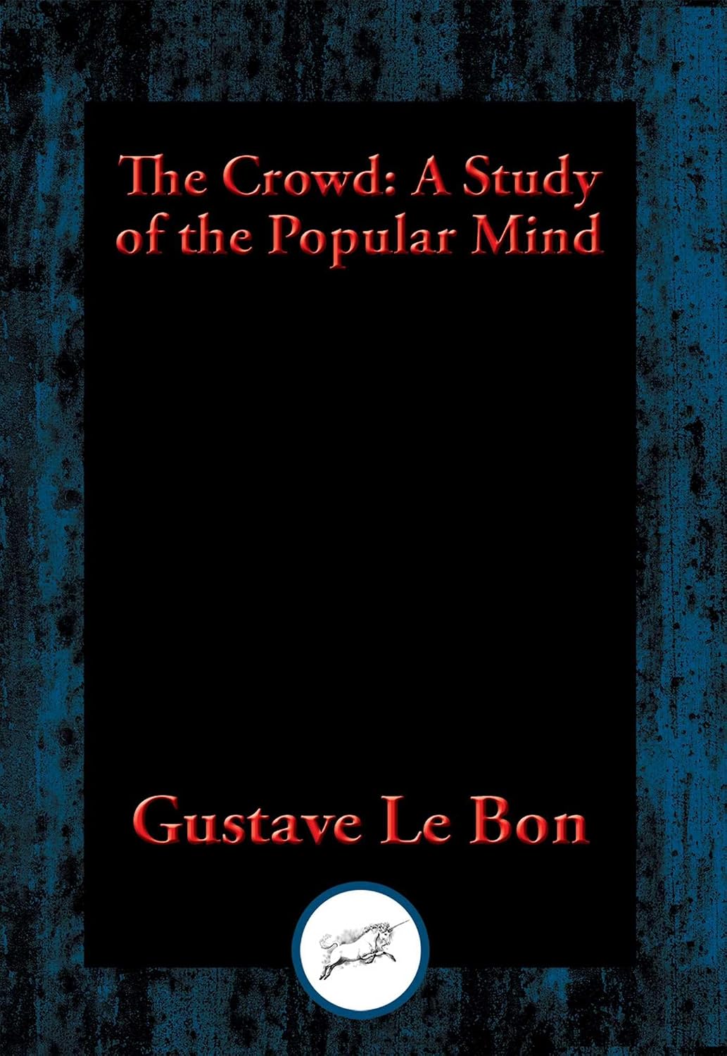 The Crowd: A Study of the Popular Mind (English Edition) baixar livro de graça
