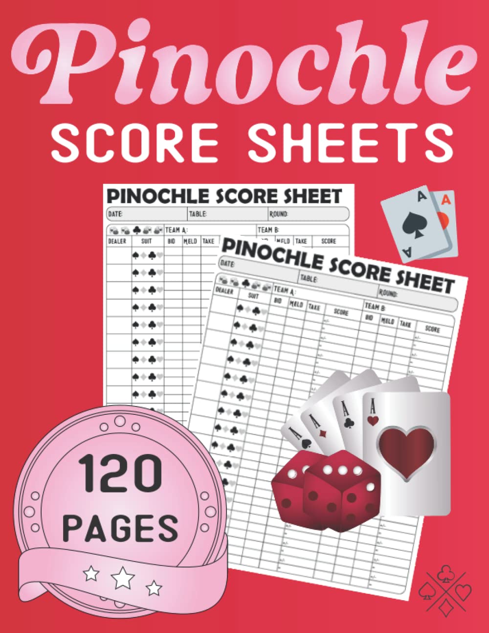 ler totalmente Pinochle Score Sheets: Easy Pinochle Score Recording Notebook Including Meld, Table and More / Pinochle Scorebook for Scorekeeping Pads with 120 Pages / For Scorekeepers and Pinochle Lovers.
